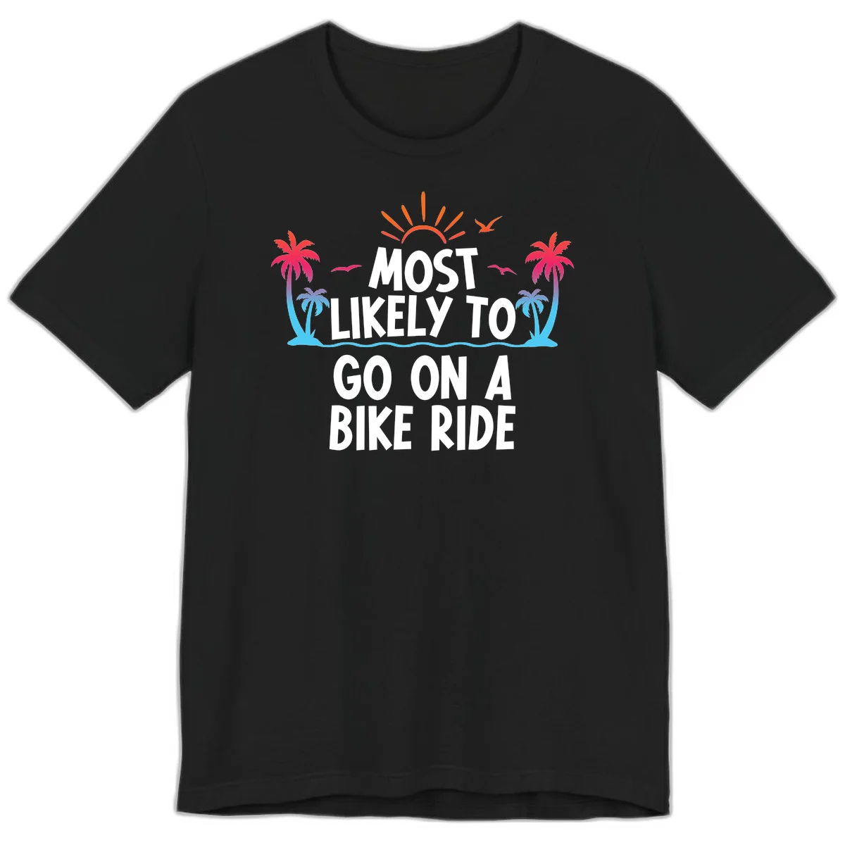 Most Likely To Go On A Bike Ride Premium T-Shirt in Black