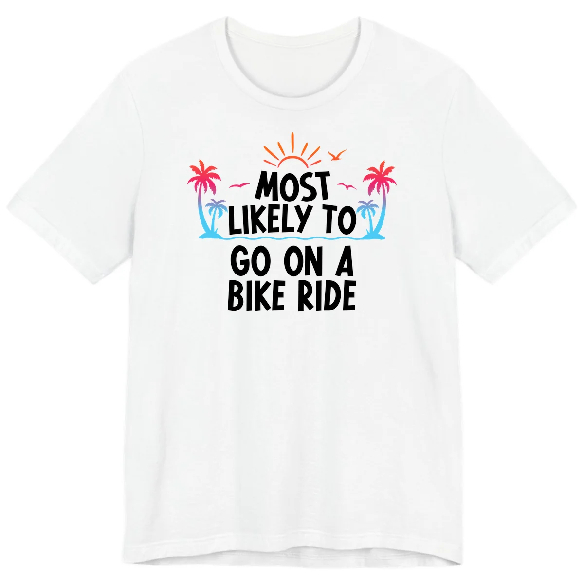 Most Likely To Go On A Bike Ride Premium T-Shirt in White
