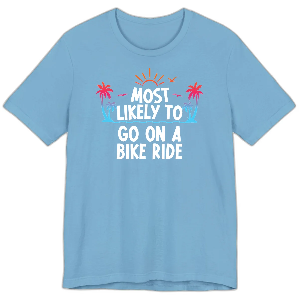 Most Likely To Go On A Bike Ride Premium T-Shirt in Ocean Blue
