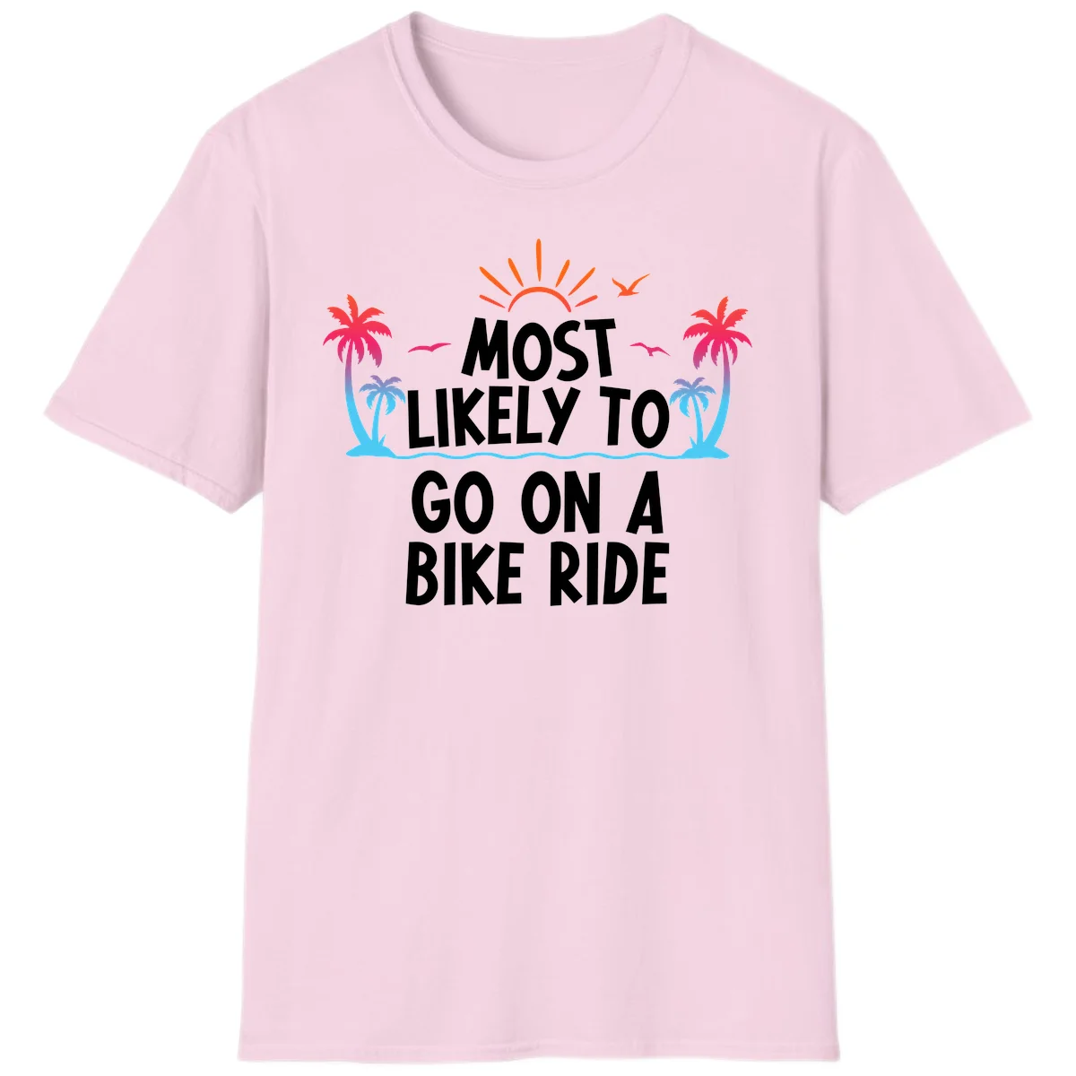 Most Likely To Go On A Bike Ride T-Shirt in Light Pink