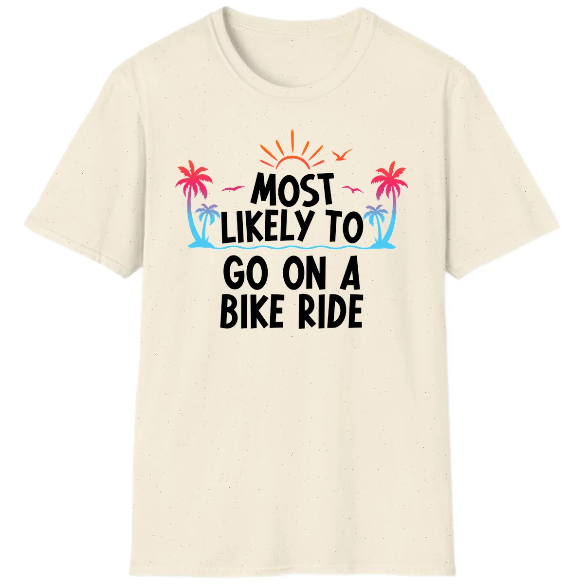 Most Likely To Go On A Bike Ride T-Shirt in Natural