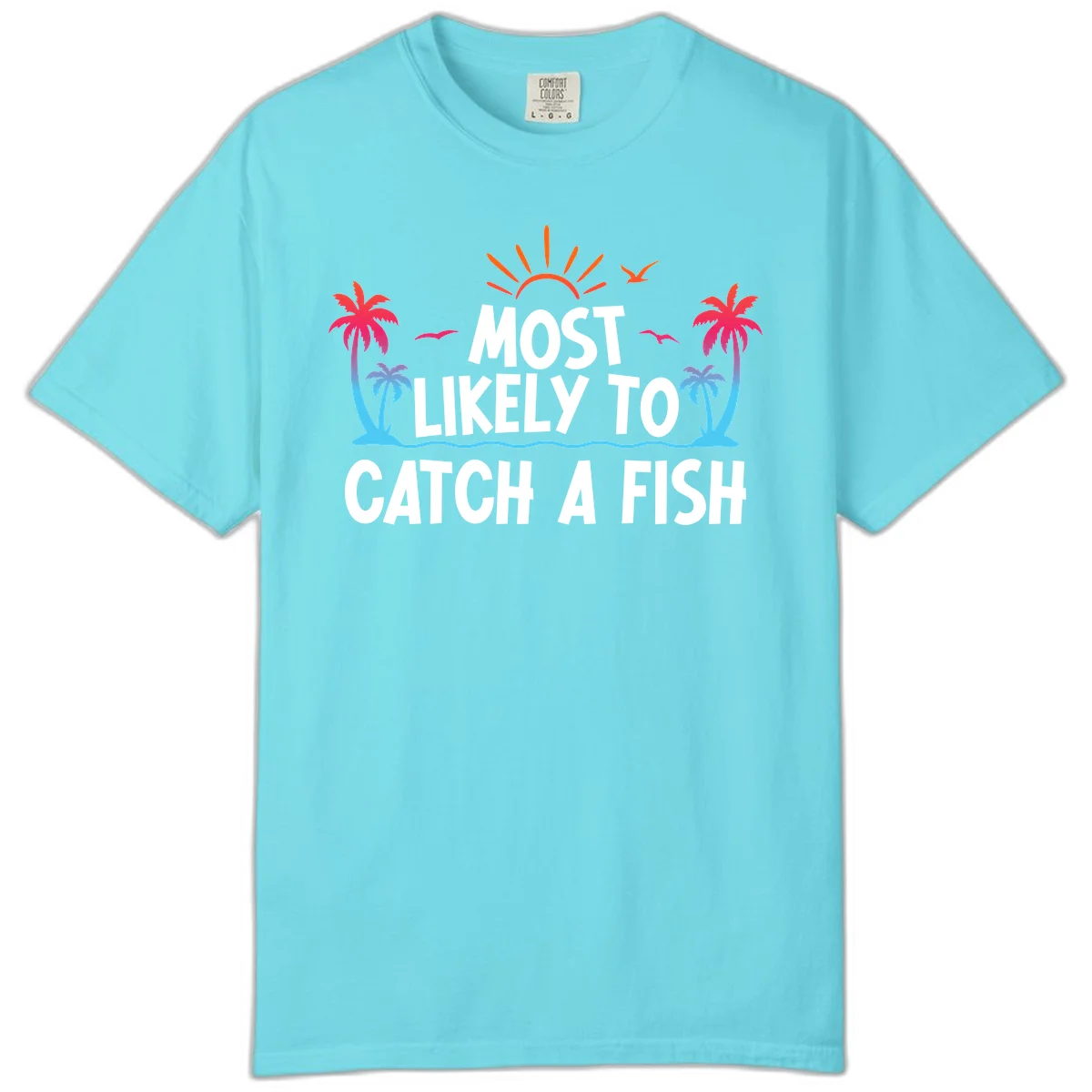 Most Likely To Catch A Fish Comfort Color in Lagoon Blue