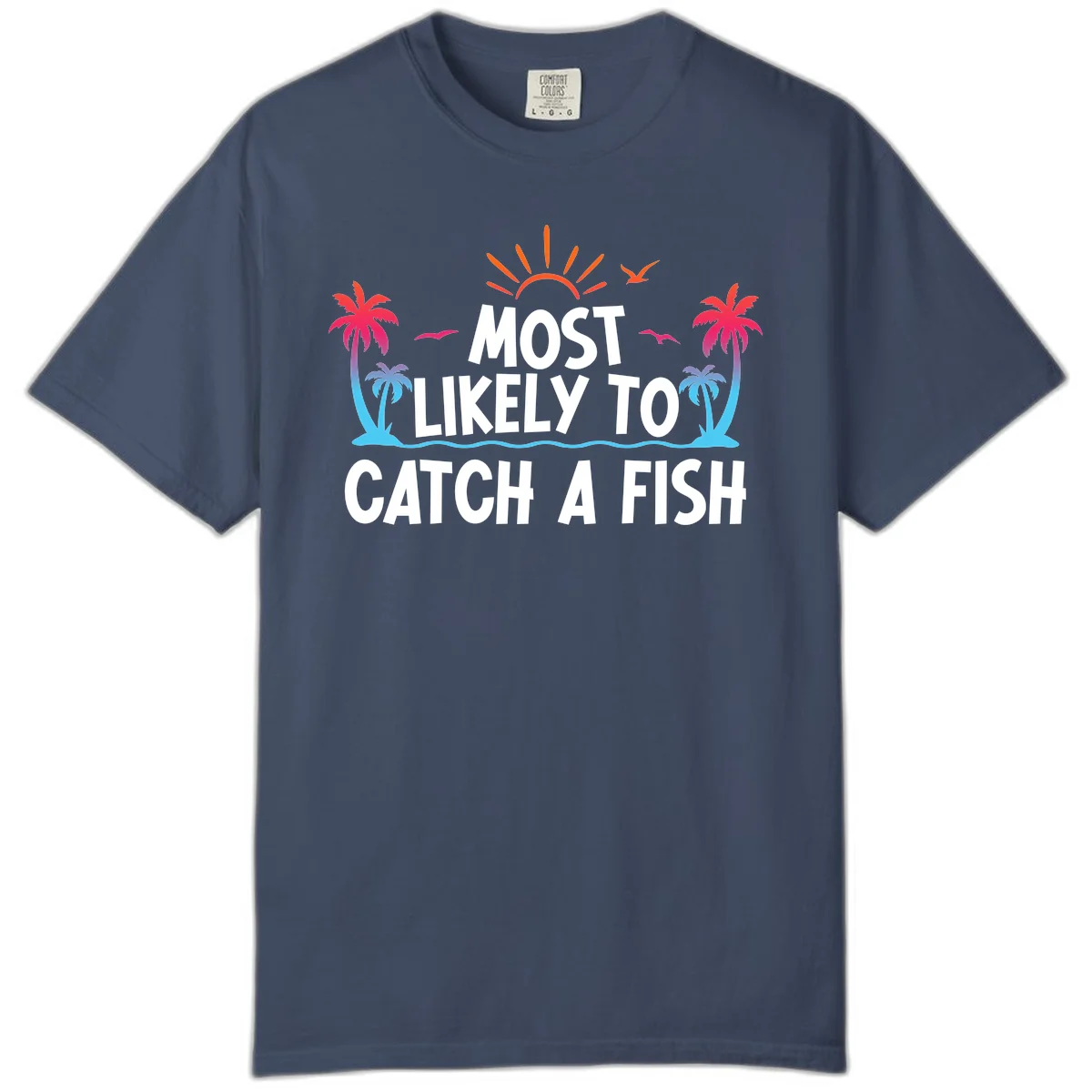 Most Likely To Catch A Fish Comfort Color in Midnight