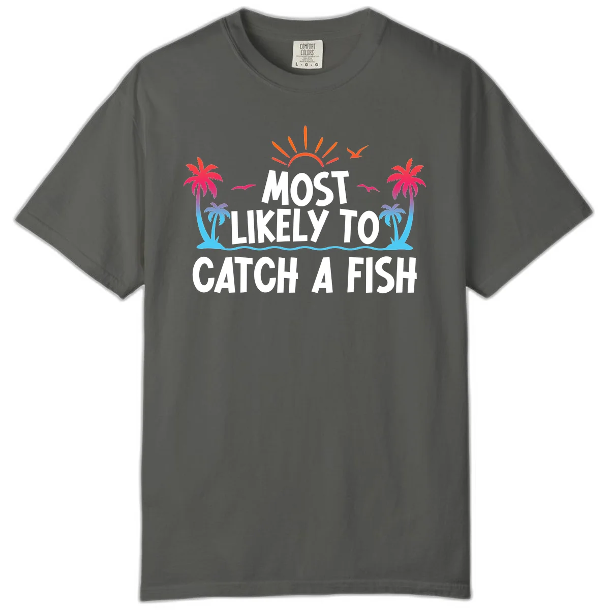 Most Likely To Catch A Fish Comfort Color in Pepper