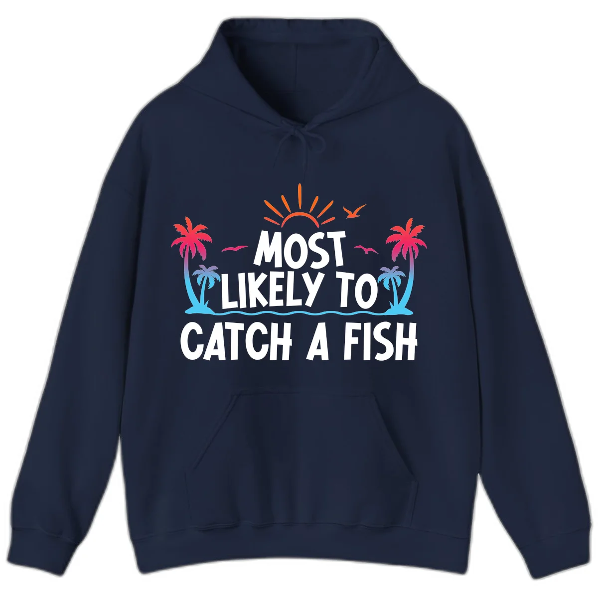 Most Likely To Catch A Fish Hoodie in Navy