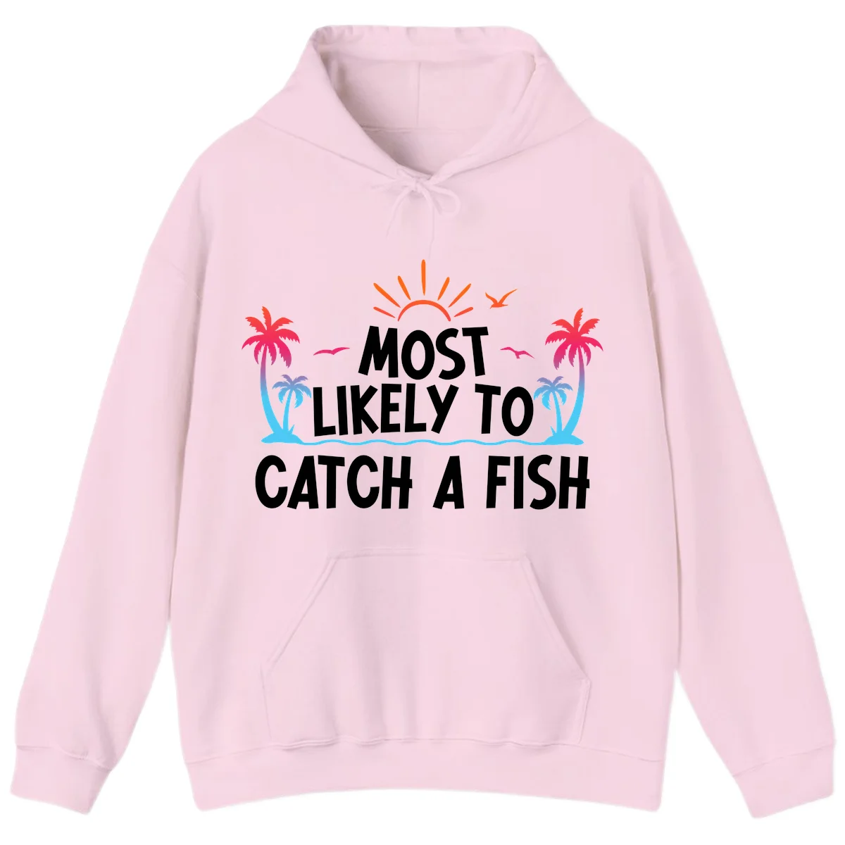 Most Likely To Catch A Fish Hoodie in Light Pink