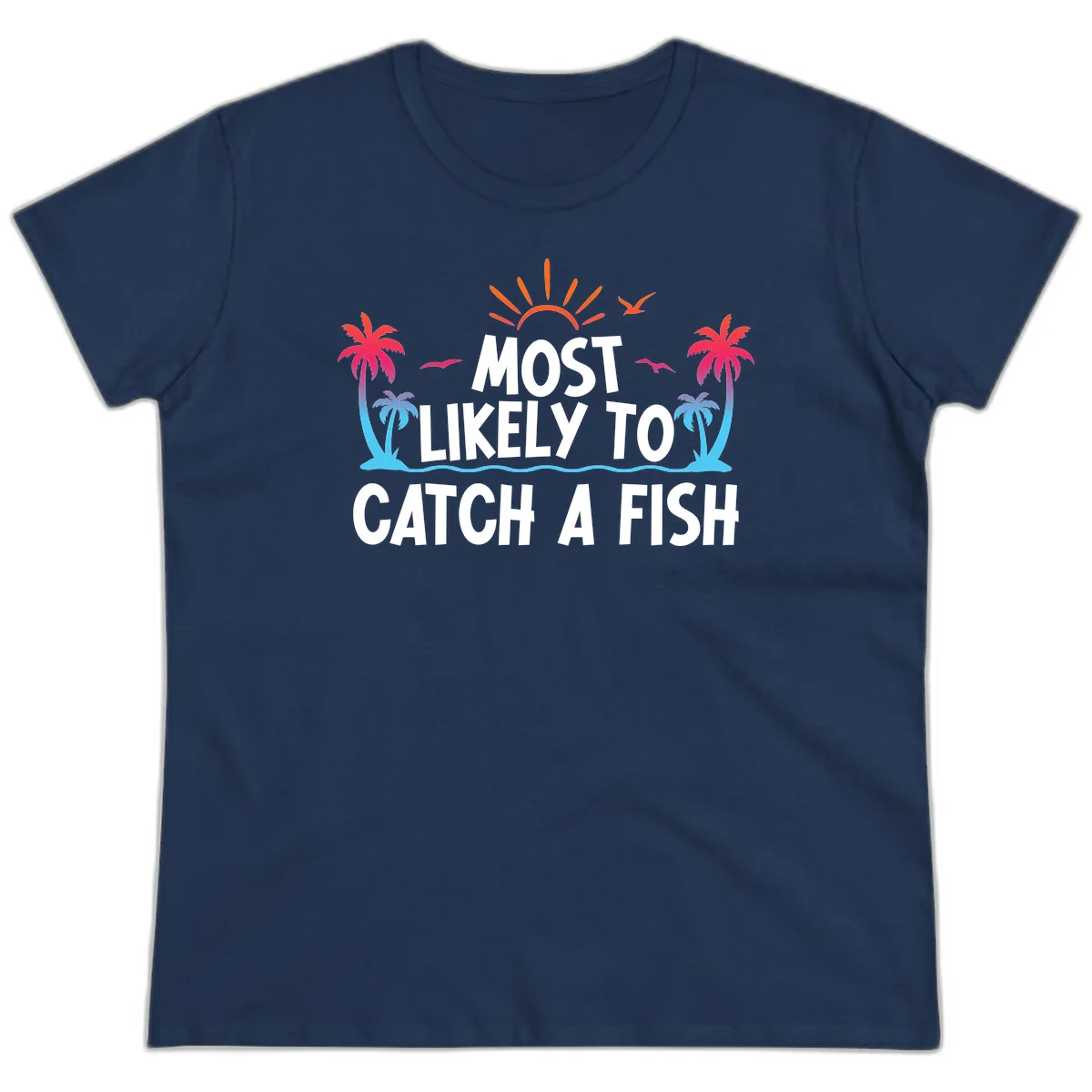 Most Likely To Catch A Fish Ladies Tee in Navy