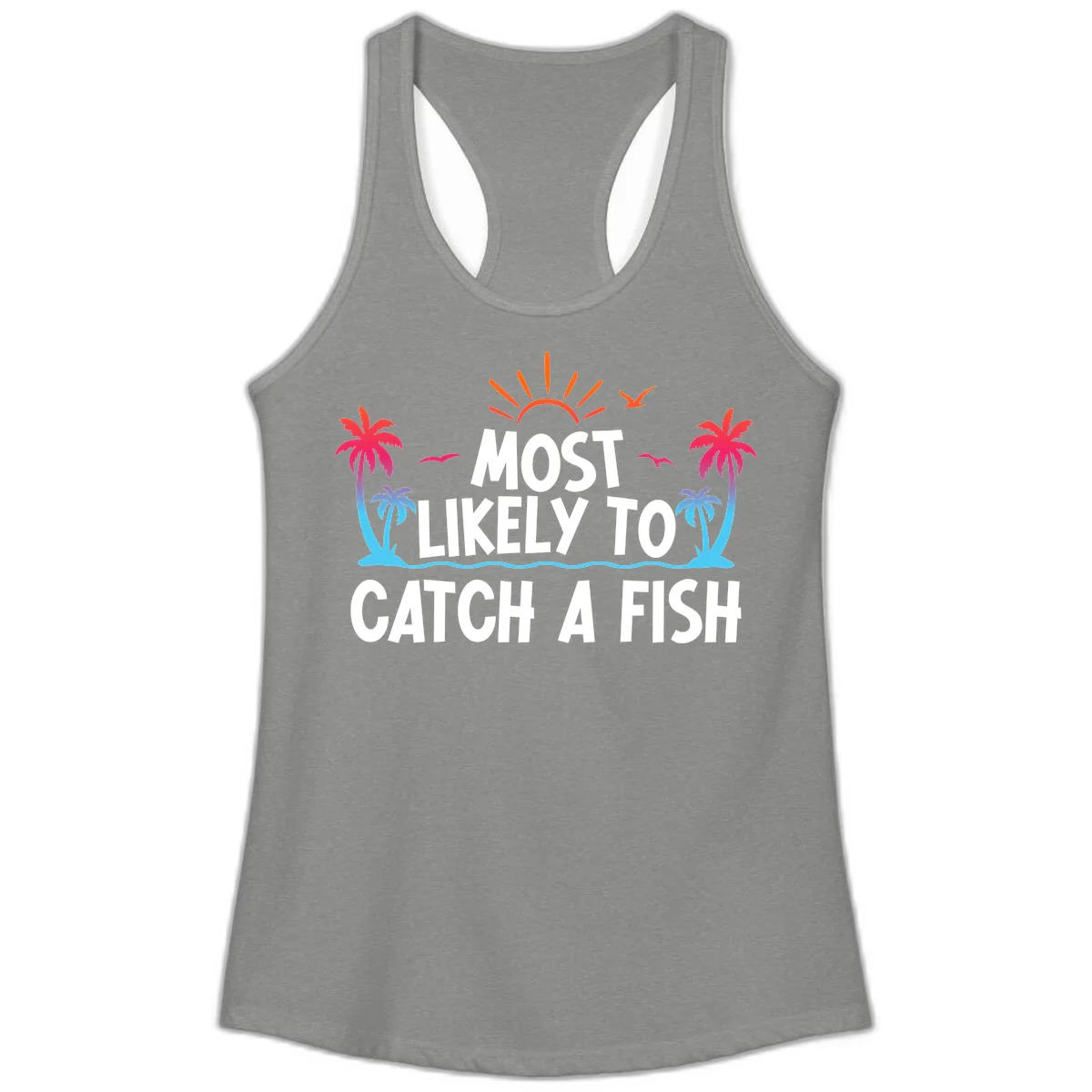 Most Likely To Catch A Fish Ladies Tank in Heather Grey