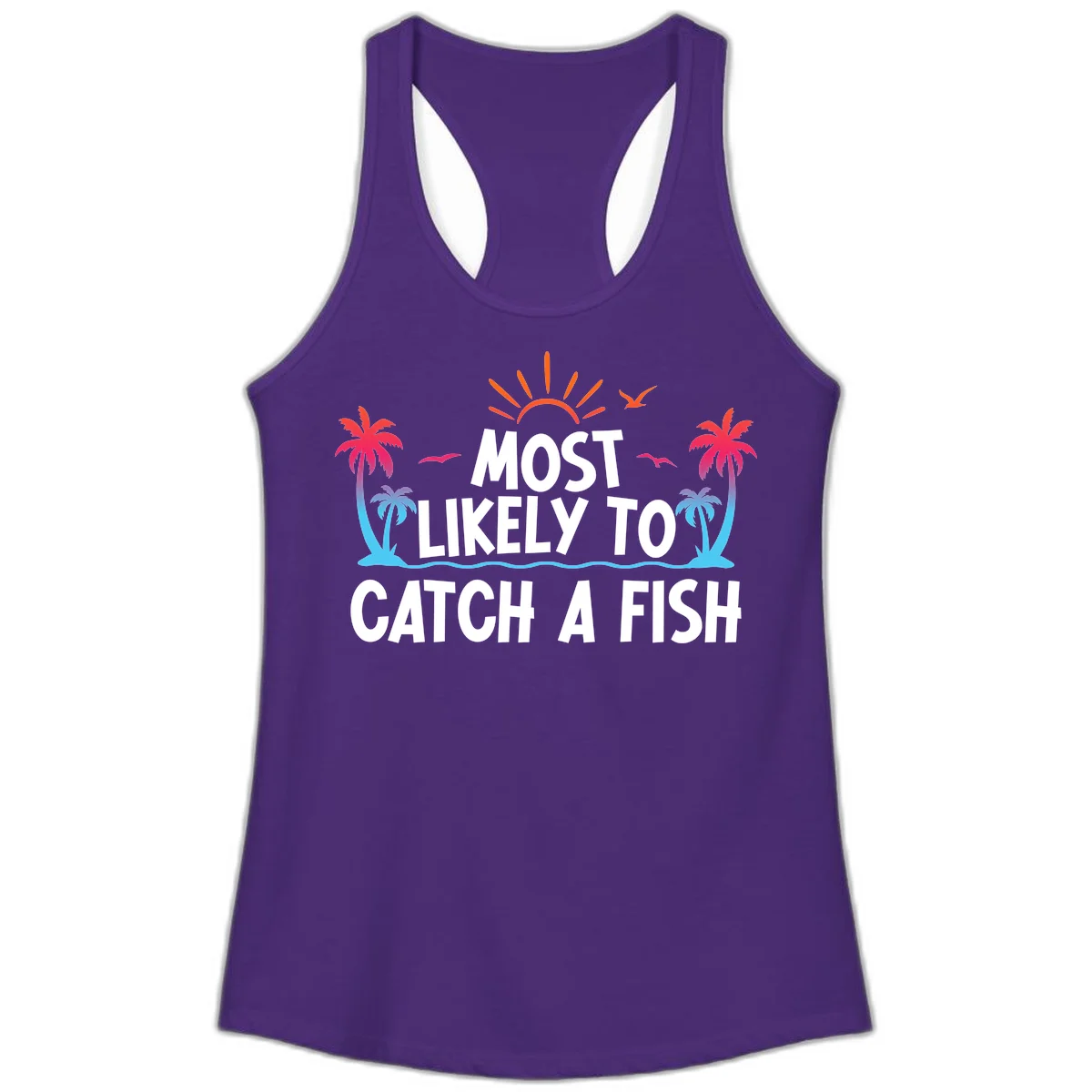 Most Likely To Catch A Fish Ladies Tank in Solid Purple Rush