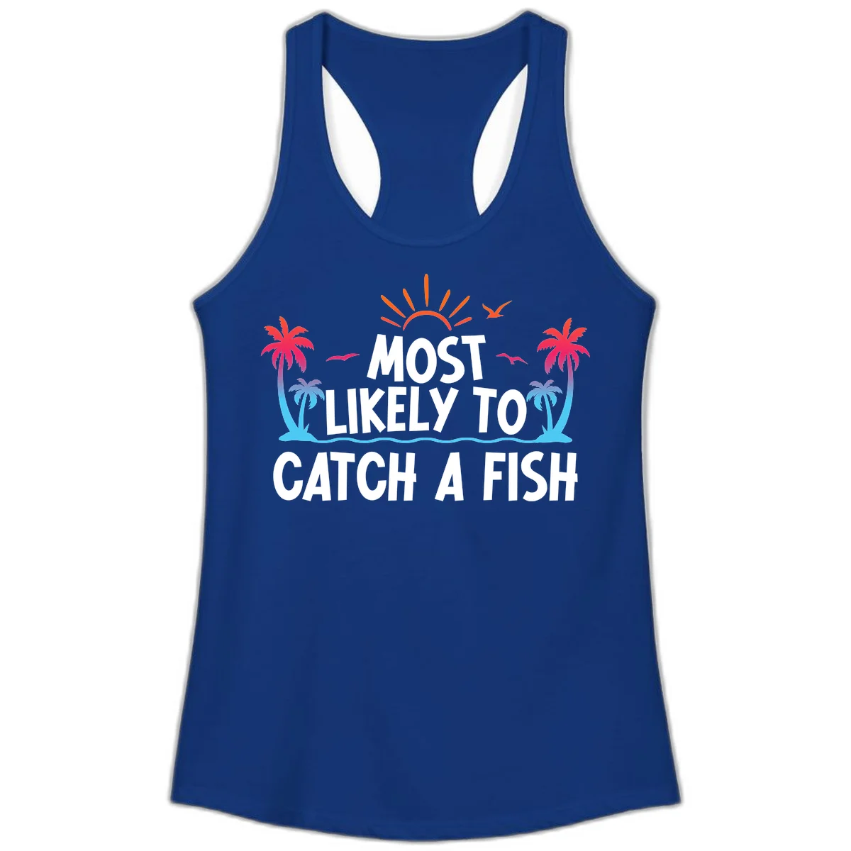 Most Likely To Catch A Fish Ladies Tank in Solid Royal