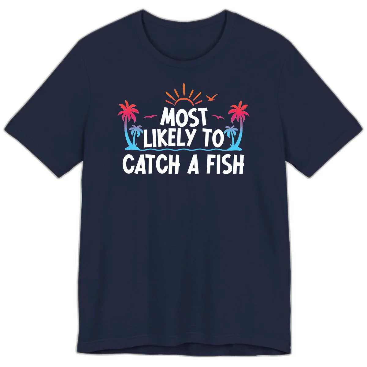 Most Likely To Catch A Fish Premium T-Shirt in Navy