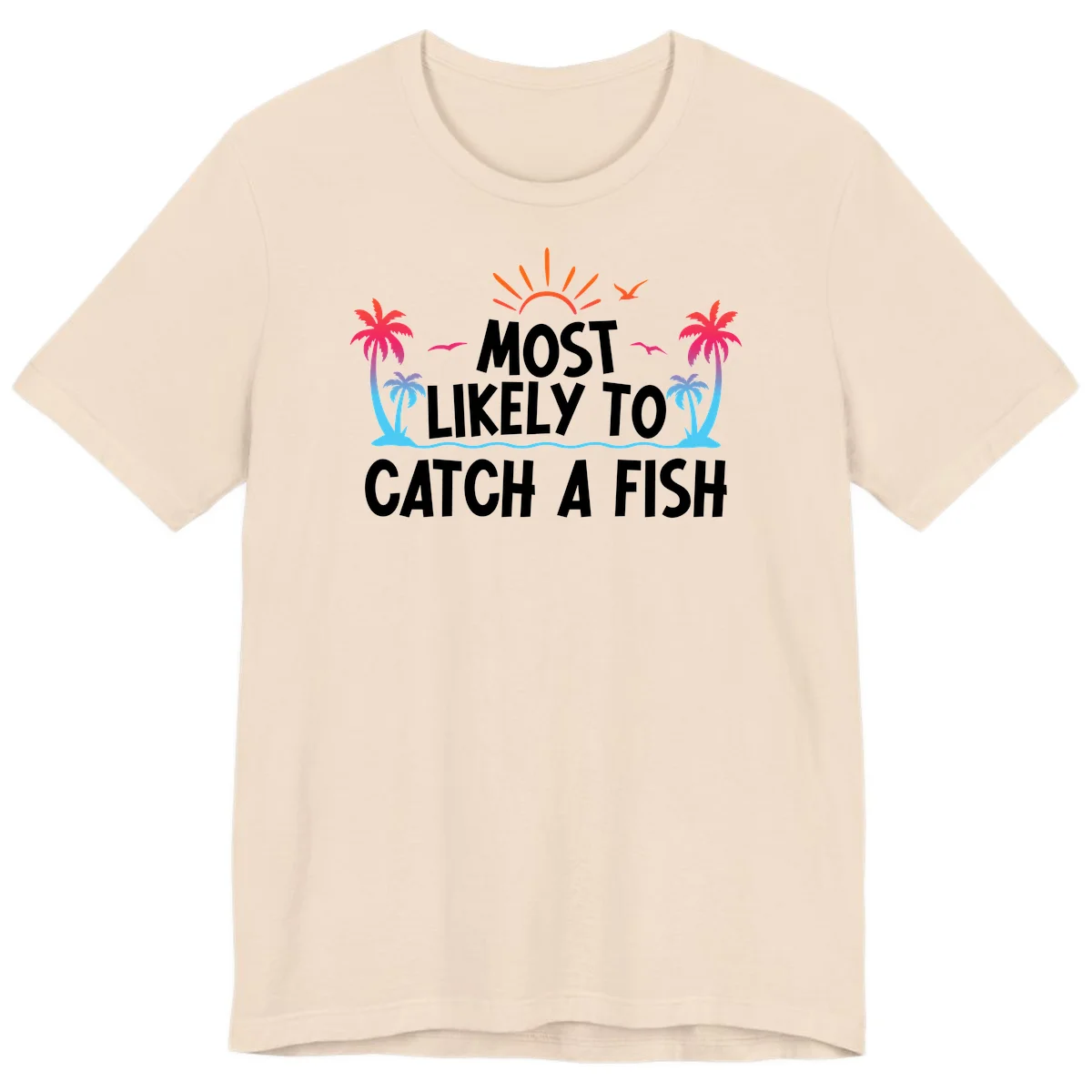 Most Likely To Catch A Fish Premium T-Shirt in Soft Cream