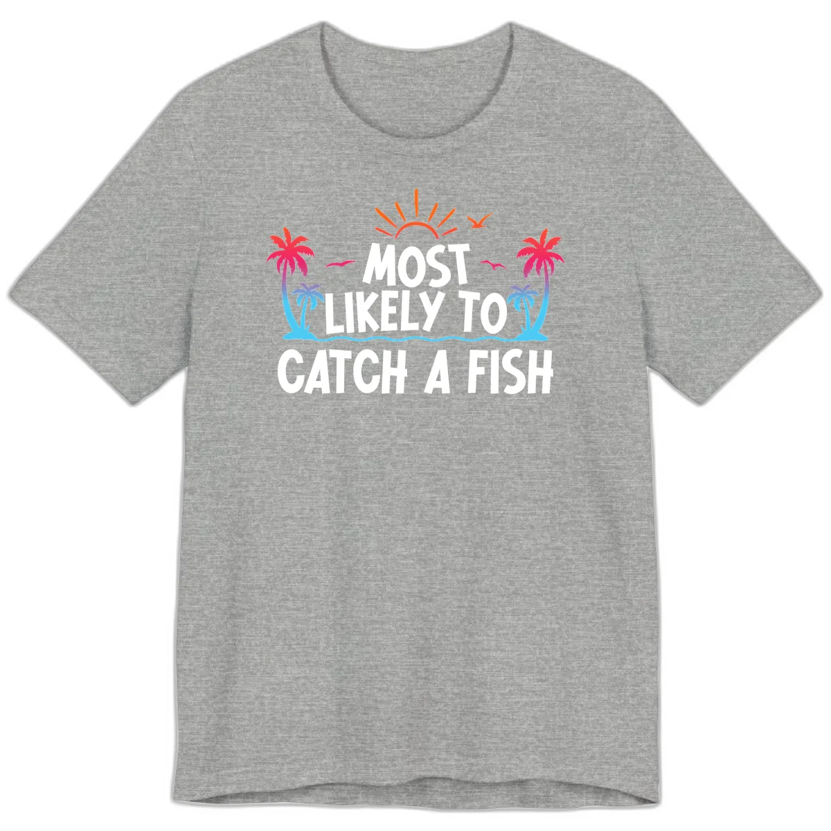 Most Likely To Catch A Fish Premium T-Shirt in Athletic Heather