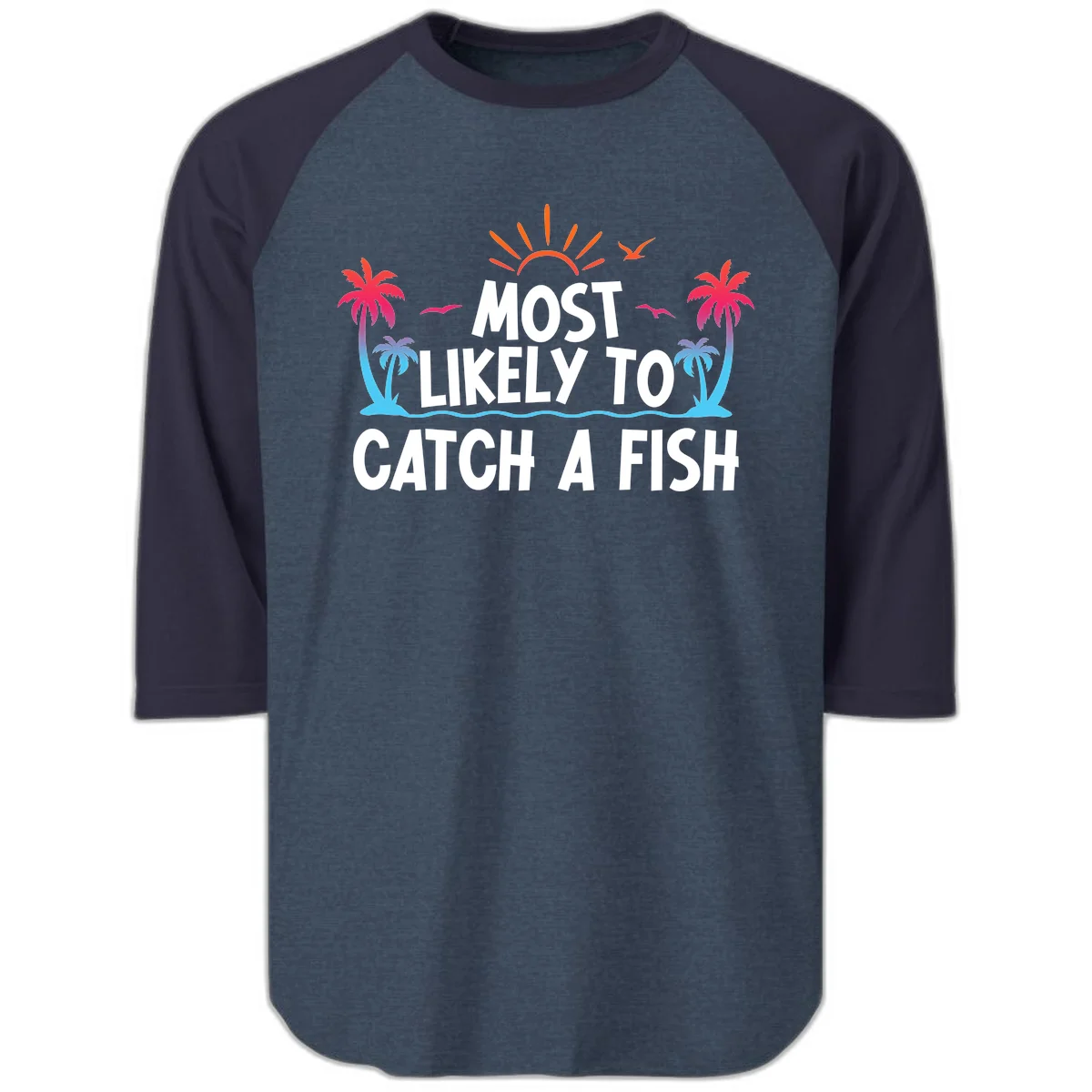 Most Likely To Catch A Fish Raglan 3/4 in Heather Denim Navy