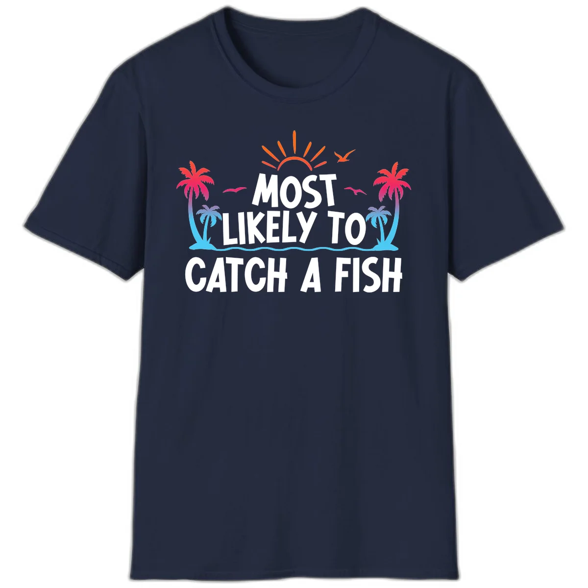 Most Likely To Catch A Fish T-Shirt in Navy