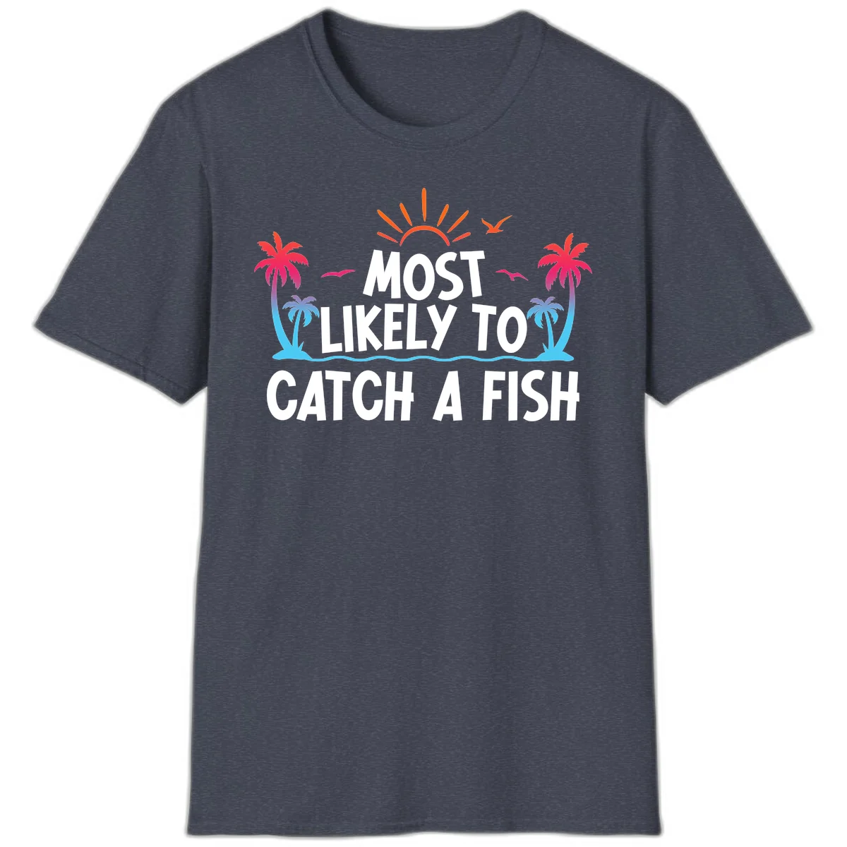 Most Likely To Catch A Fish T-Shirt in Heather Navy