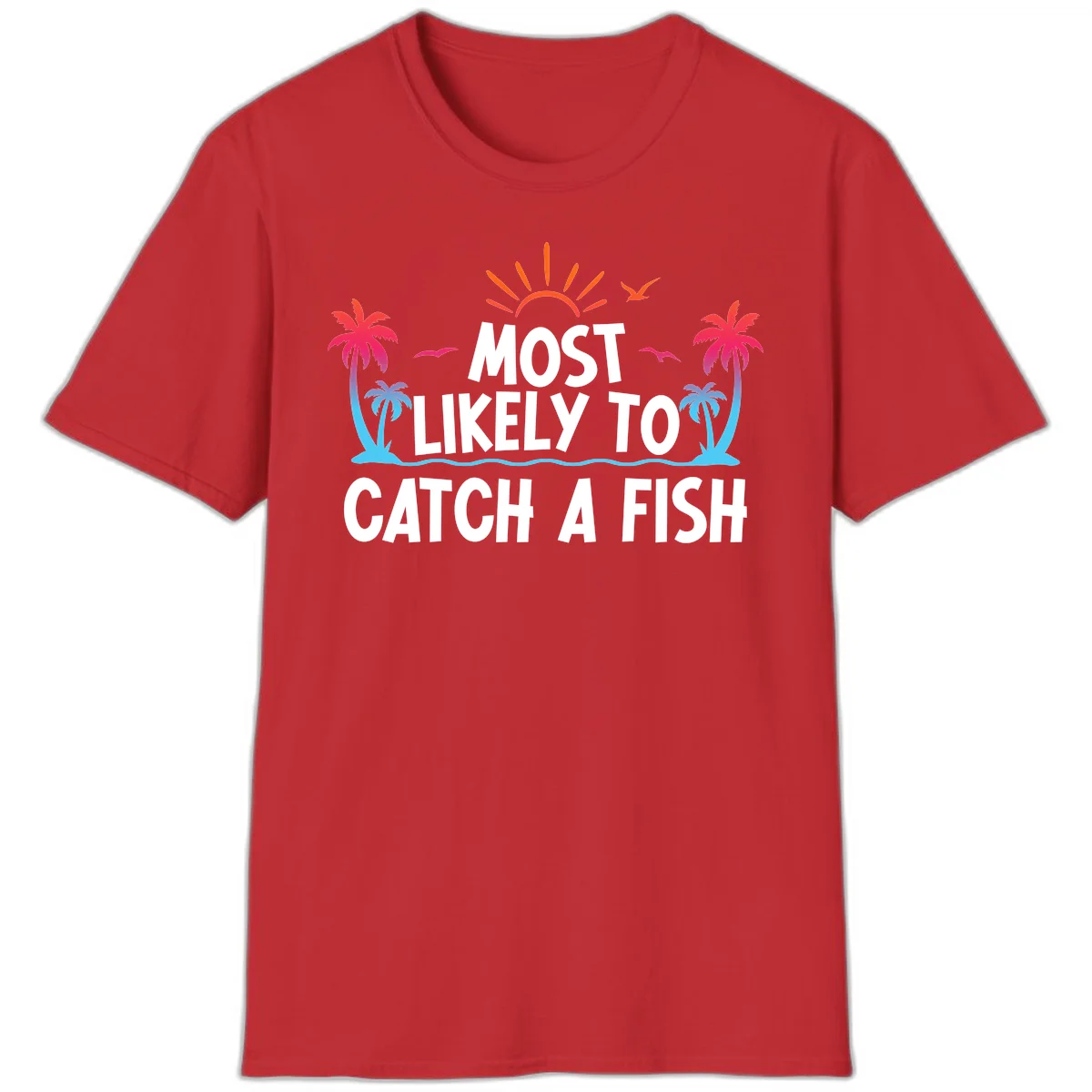 Most Likely To Catch A Fish T-Shirt in Red