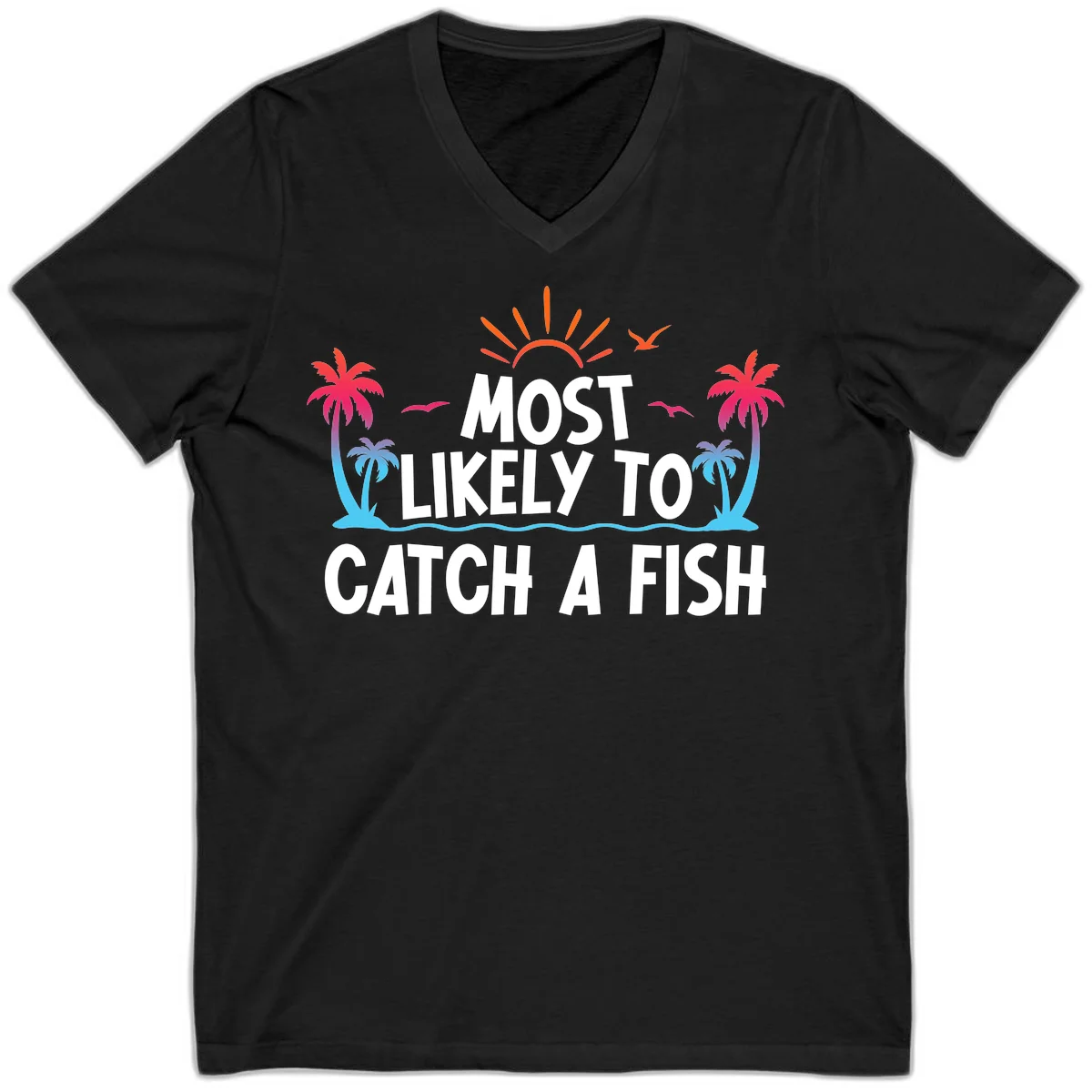 Most Likely To Catch A Fish V-Neck in Black