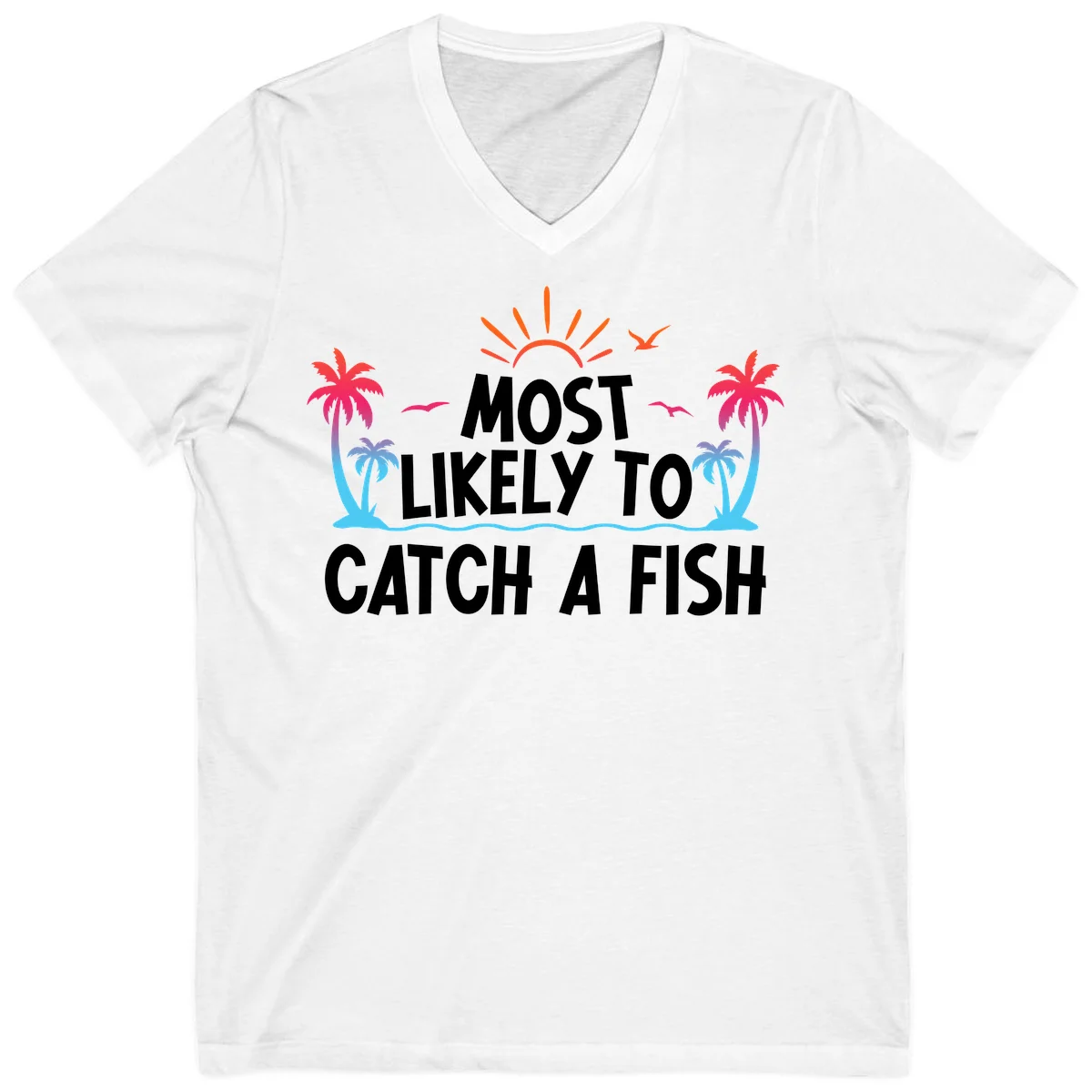 Most Likely To Catch A Fish V-Neck in White