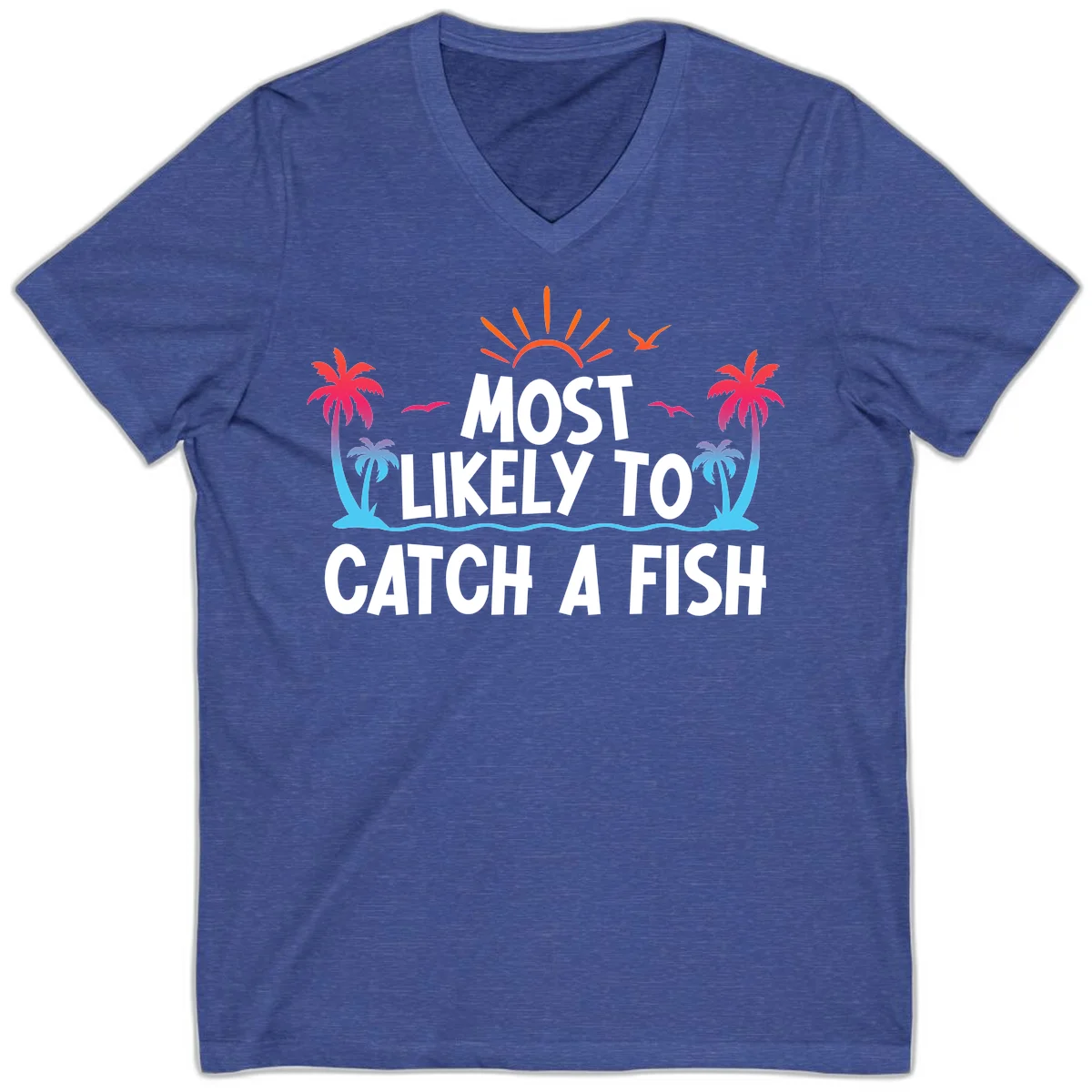 Most Likely To Catch A Fish V-Neck in Heather True Royal