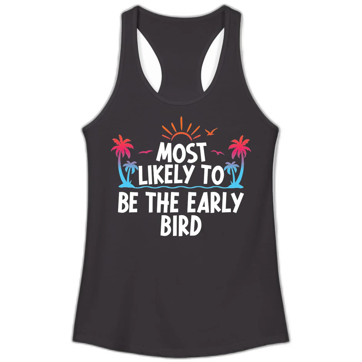 Most Likely To Be The Early Bird Ladies Tank in Black