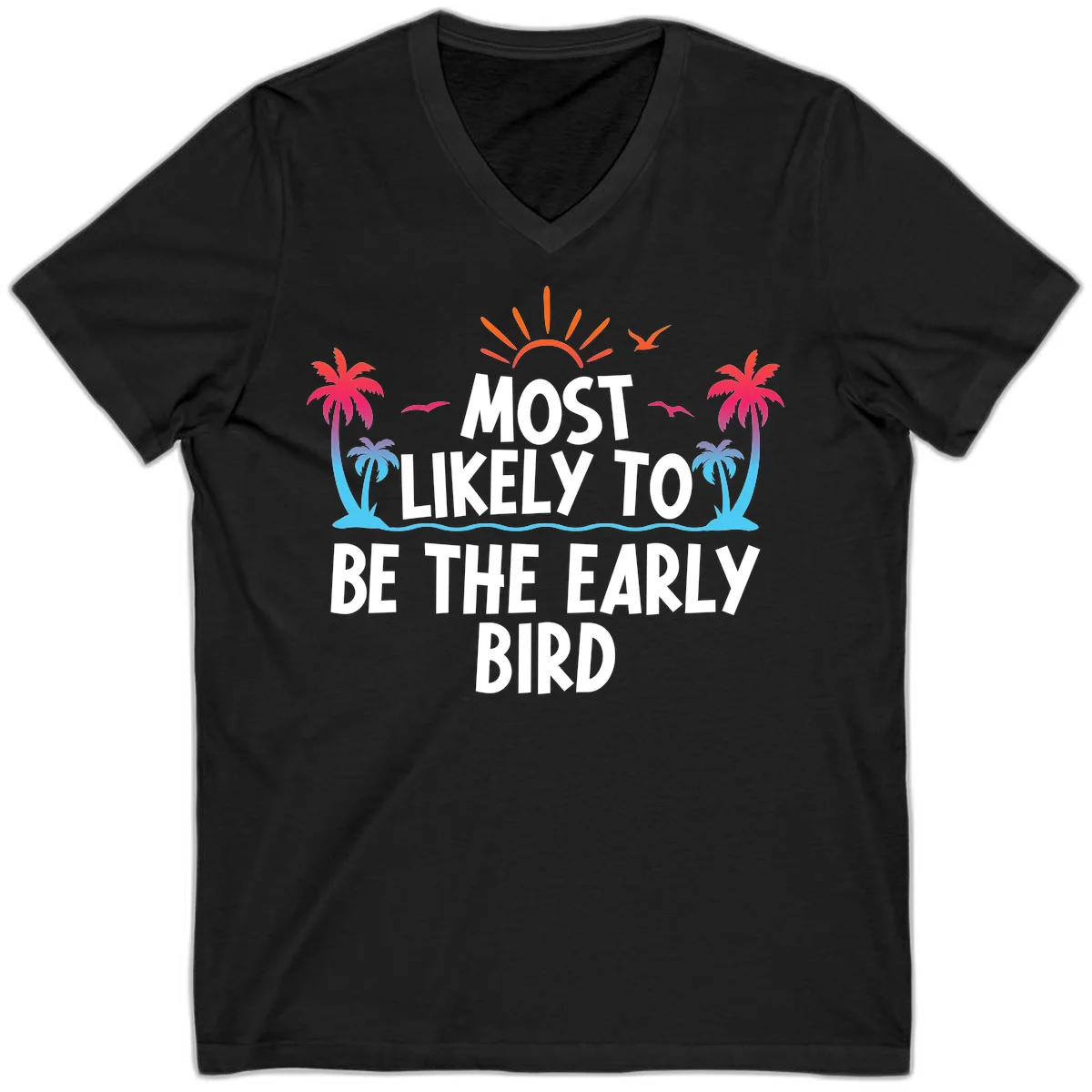 Most Likely To Be The Early Bird V-Neck in Black
