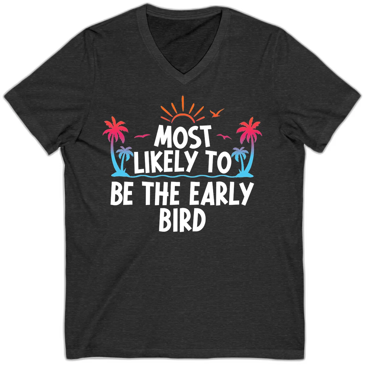 Most Likely To Be The Early Bird V-Neck in Dark Grey Heather