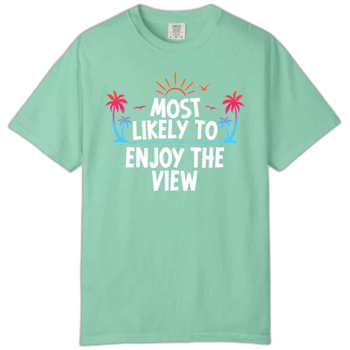 Most Likely To Enjoy The View Comfort Color in Island Reef