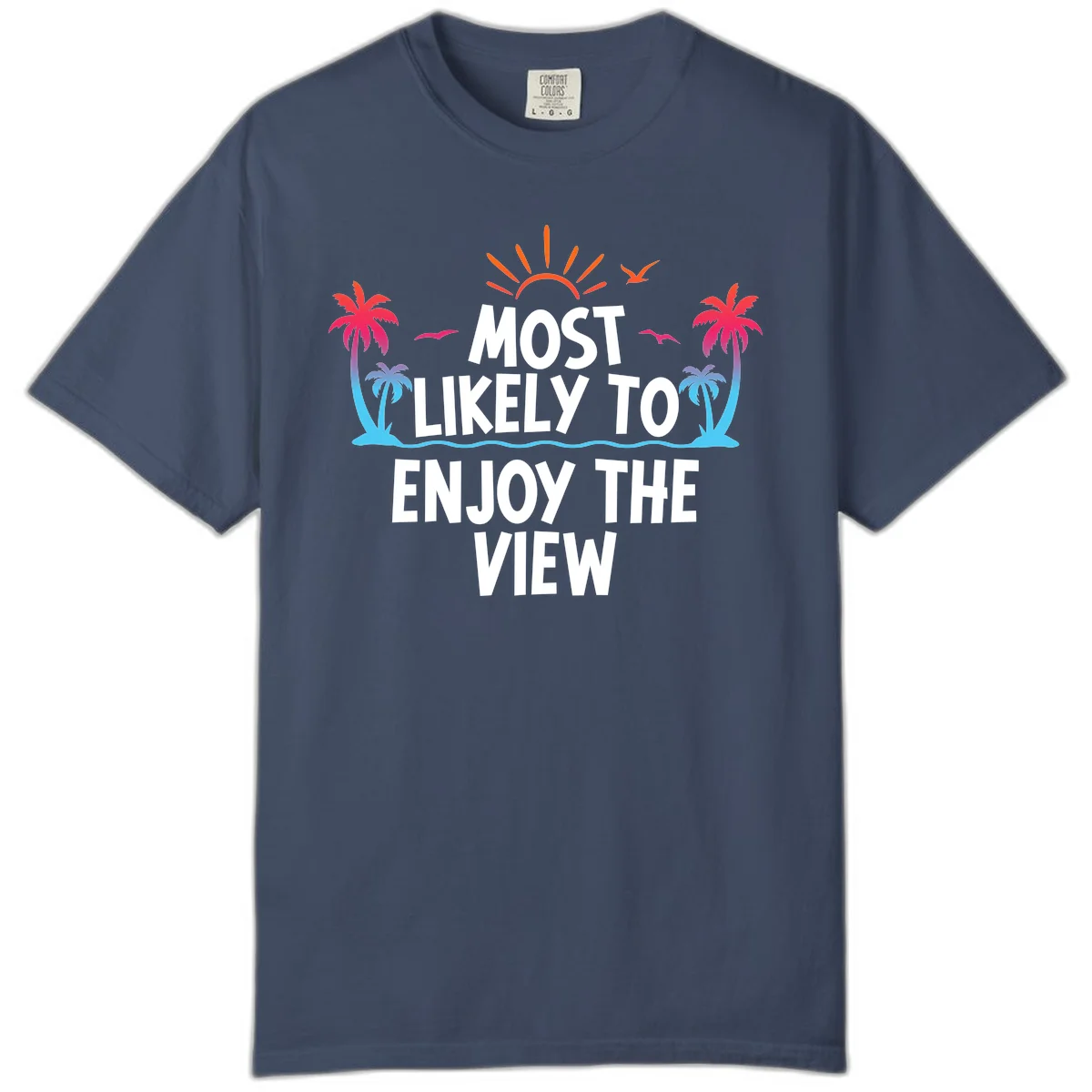 Most Likely To Enjoy The View Comfort Color in Midnight