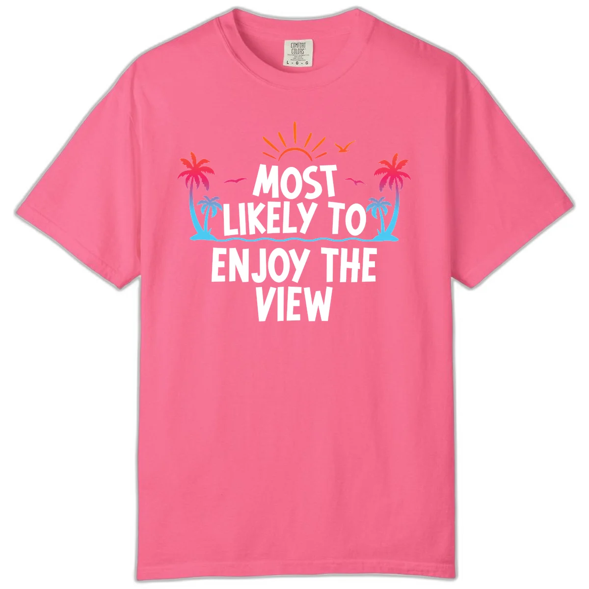 Most Likely To Enjoy The View Comfort Color in Crunchberry