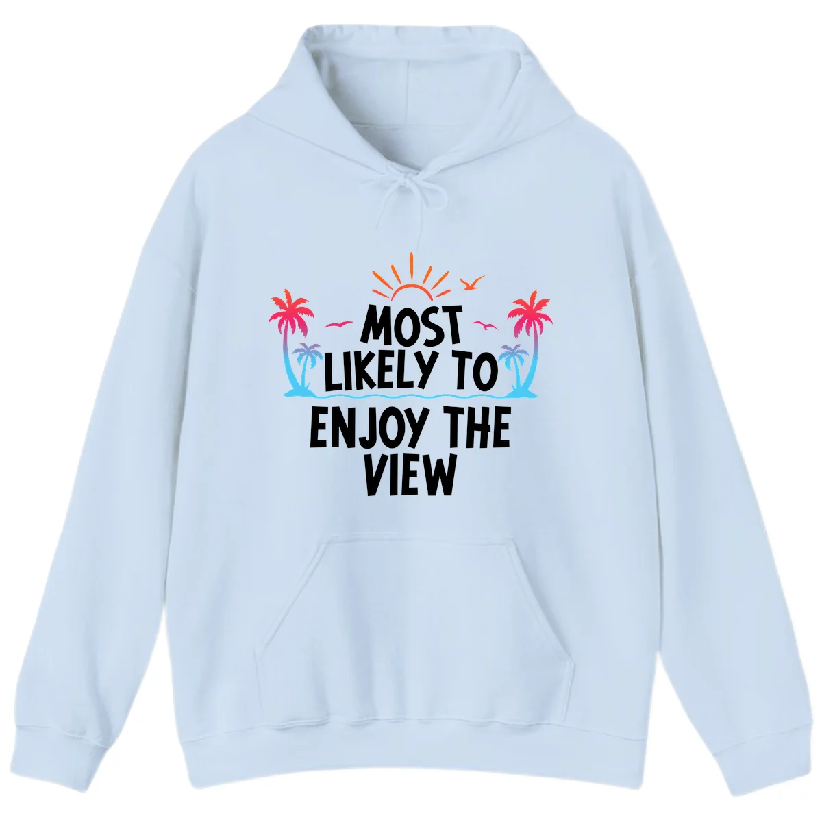 Most Likely To Enjoy The View Hoodie in Light Blue