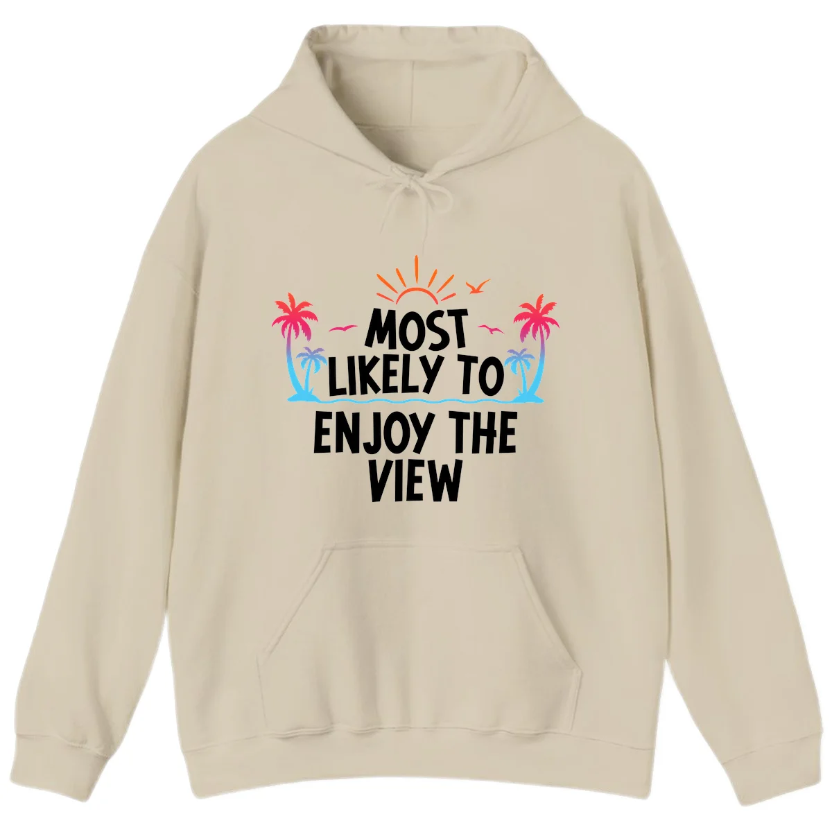 Most Likely To Enjoy The View Hoodie in Sand