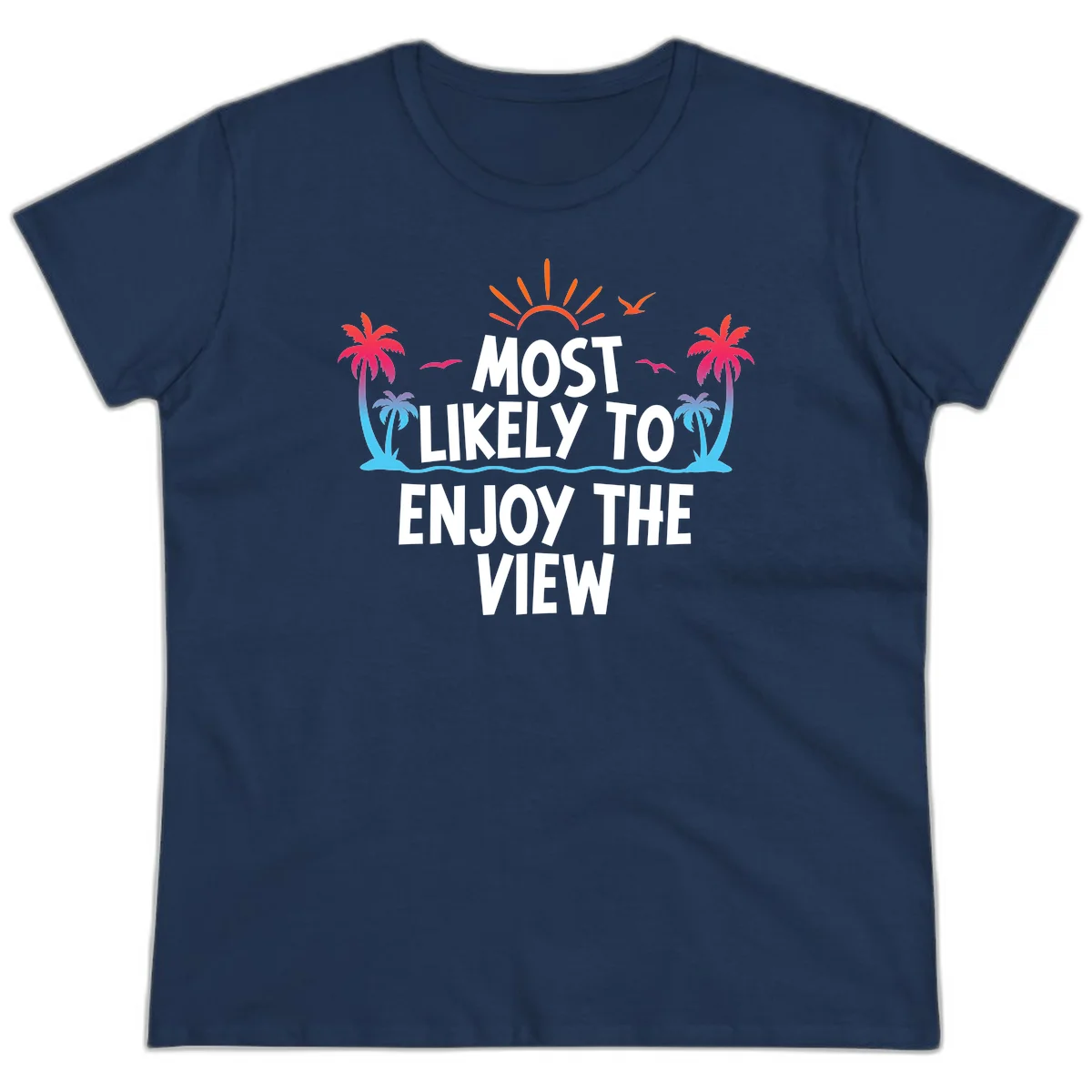 Most Likely To Enjoy The View Ladies Tee in Navy