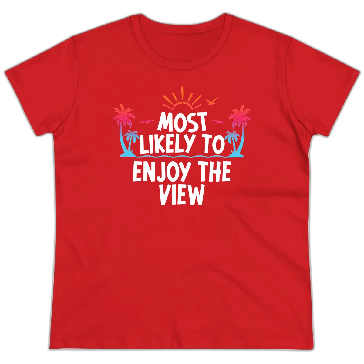 Most Likely To Enjoy The View Ladies Tee in Red