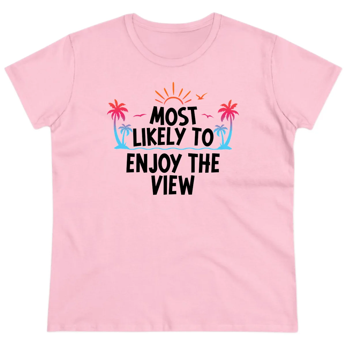 Most Likely To Enjoy The View Ladies Tee in Light Pink