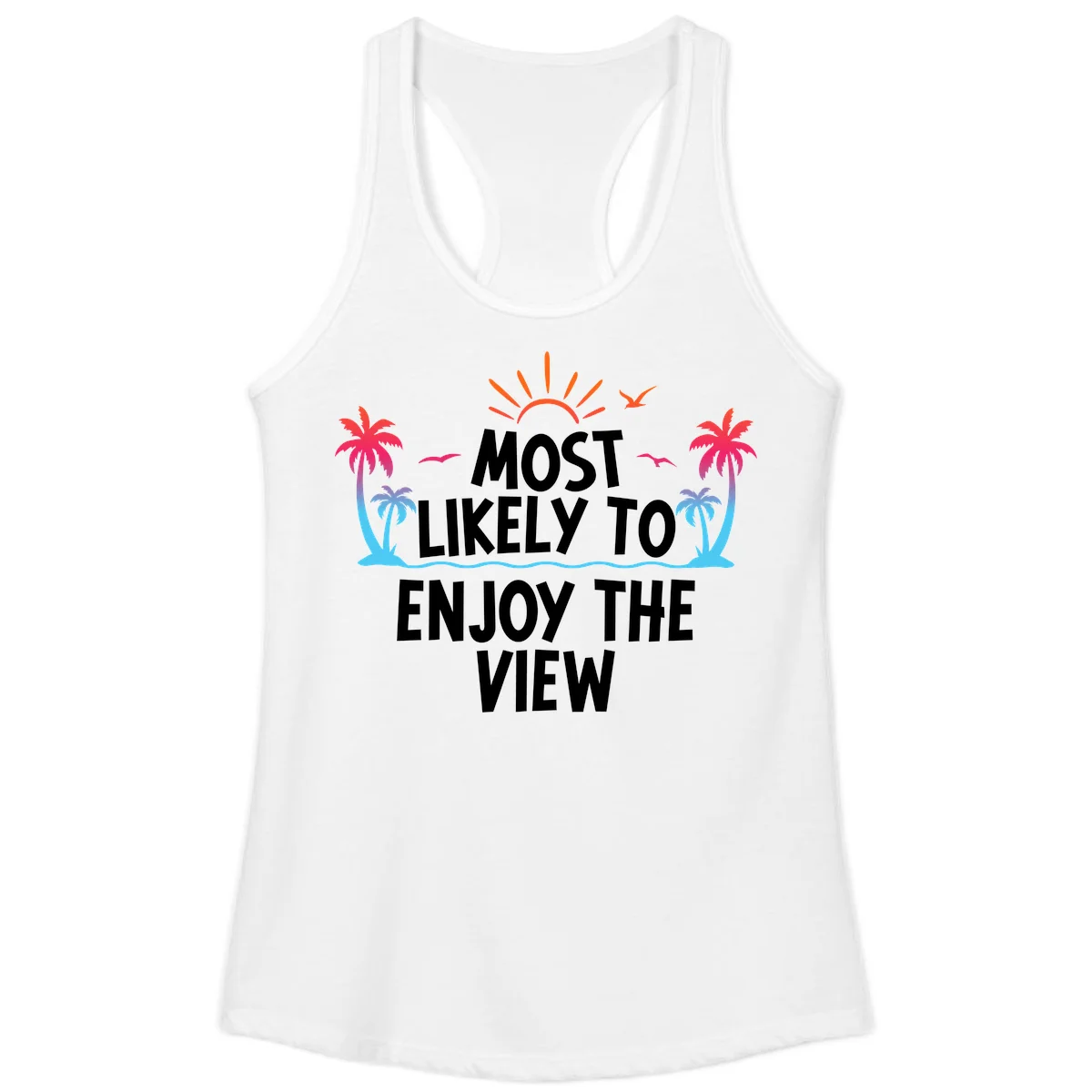 Most Likely To Enjoy The View Ladies Tank in White