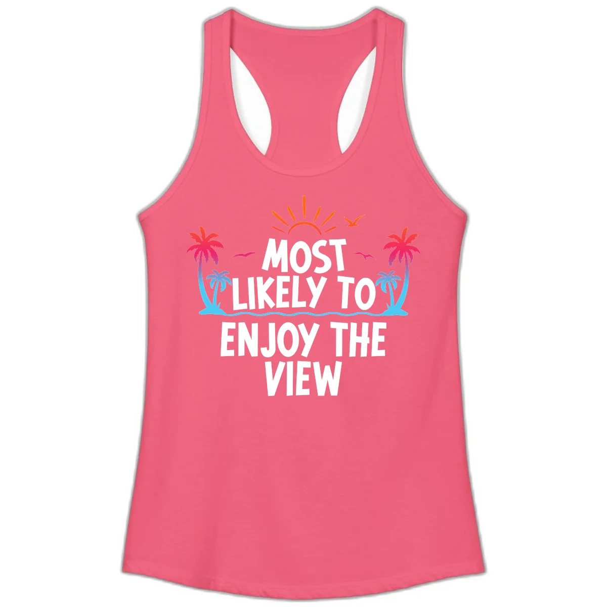 Most Likely To Enjoy The View Ladies Tank in Hot Pink