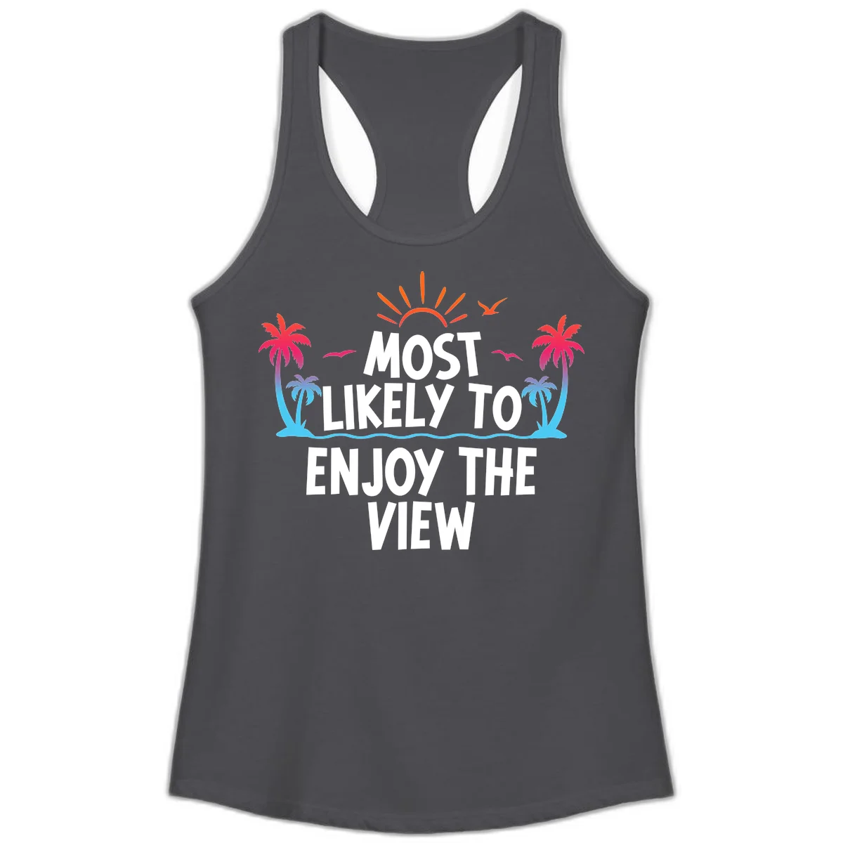 Most Likely To Enjoy The View Ladies Tank in Solid Dark Gray