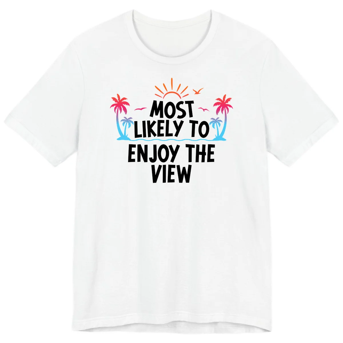 Most Likely To Enjoy The View Premium T-Shirt in White