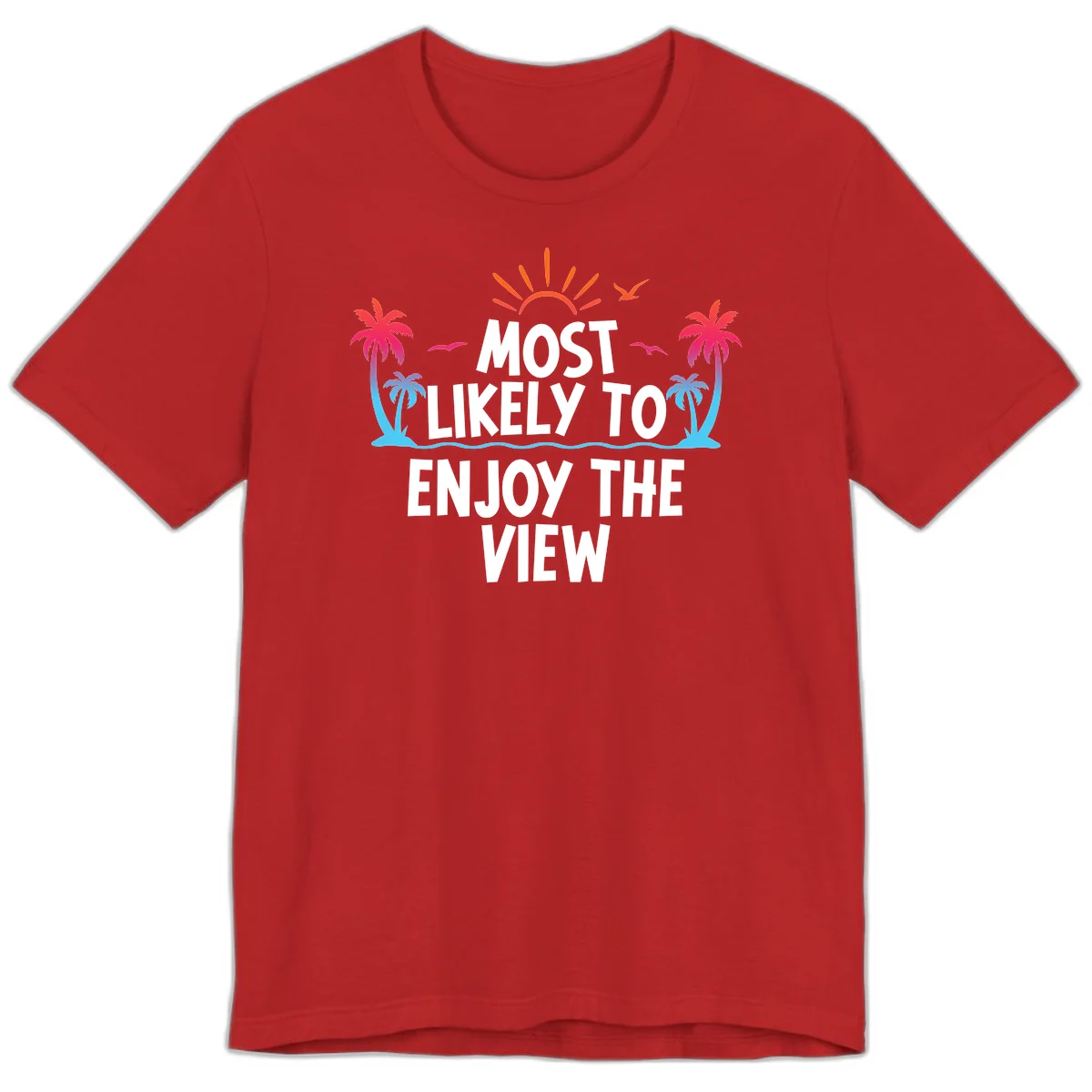 Most Likely To Enjoy The View Premium T-Shirt in Red