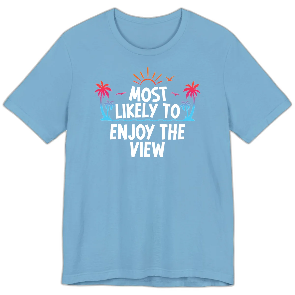 Most Likely To Enjoy The View Premium T-Shirt in Ocean Blue