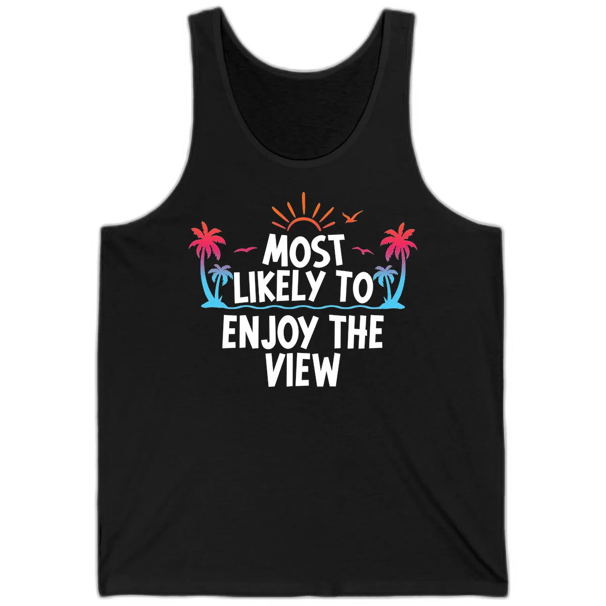Most Likely To Enjoy The View Tank in Black