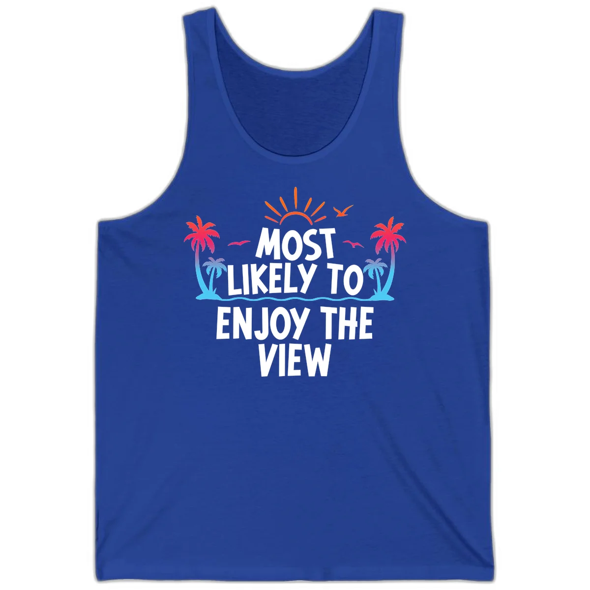 Most Likely To Enjoy The View Tank in True Royal