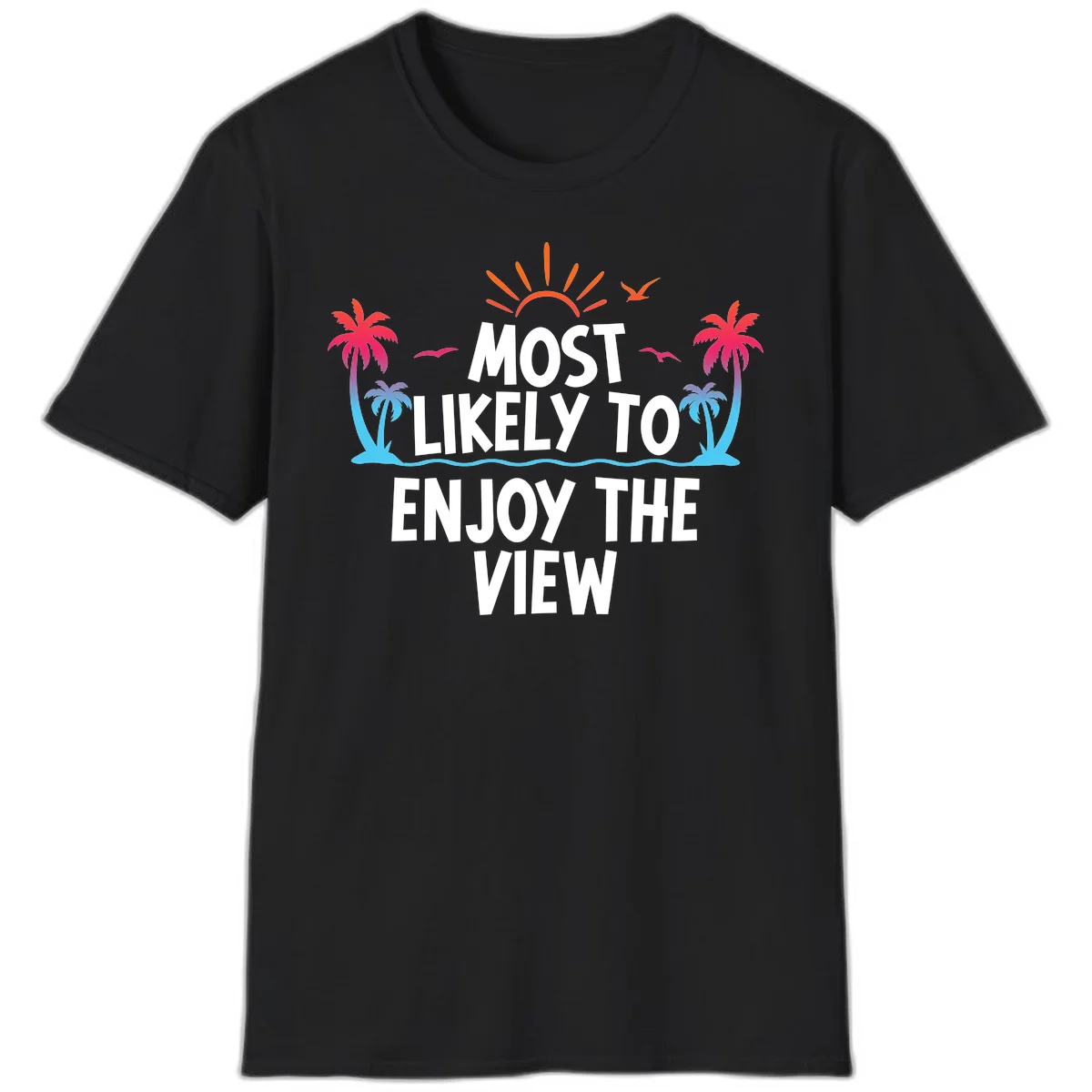 Most Likely To Enjoy The View T-Shirt in Black