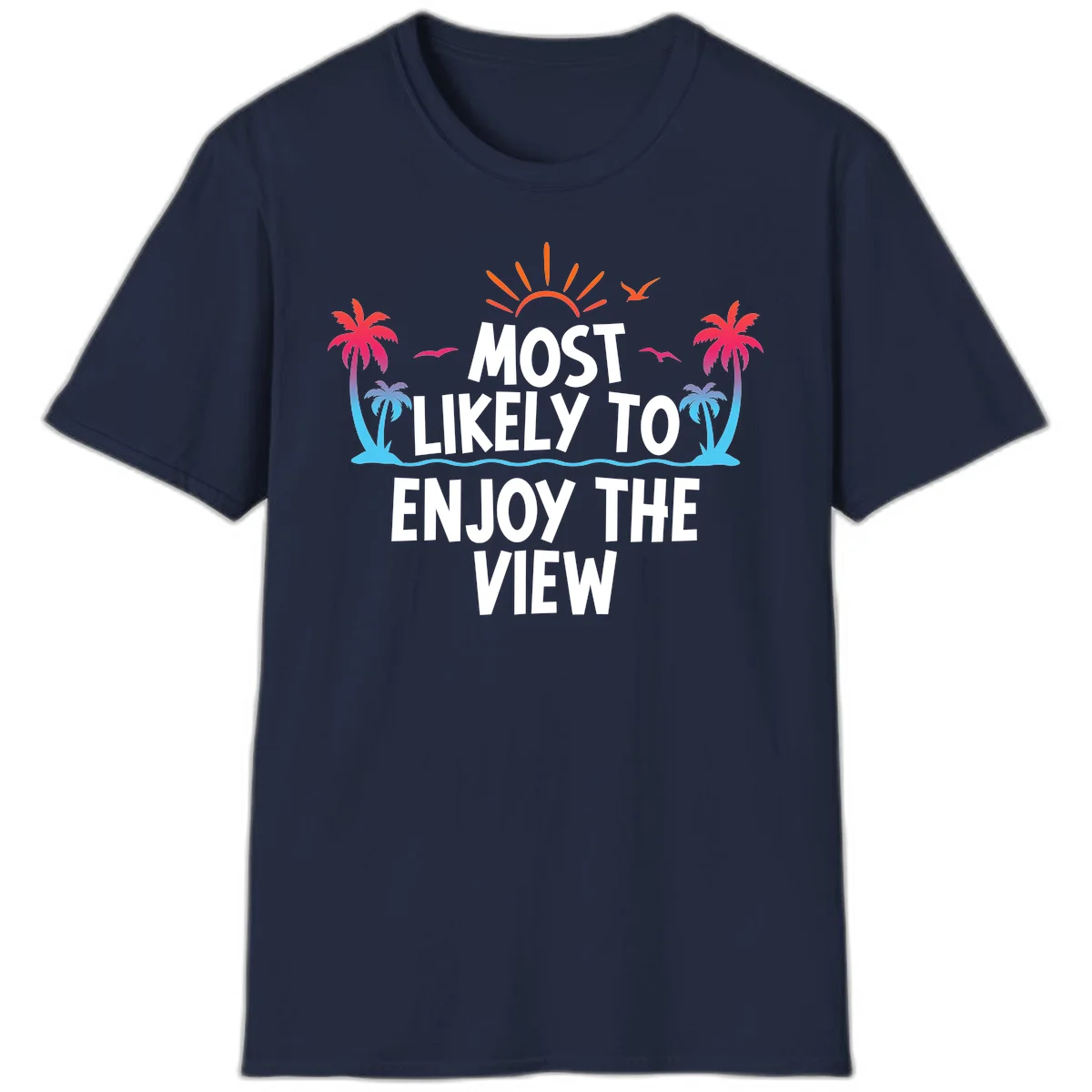 Most Likely To Enjoy The View T-Shirt in Navy