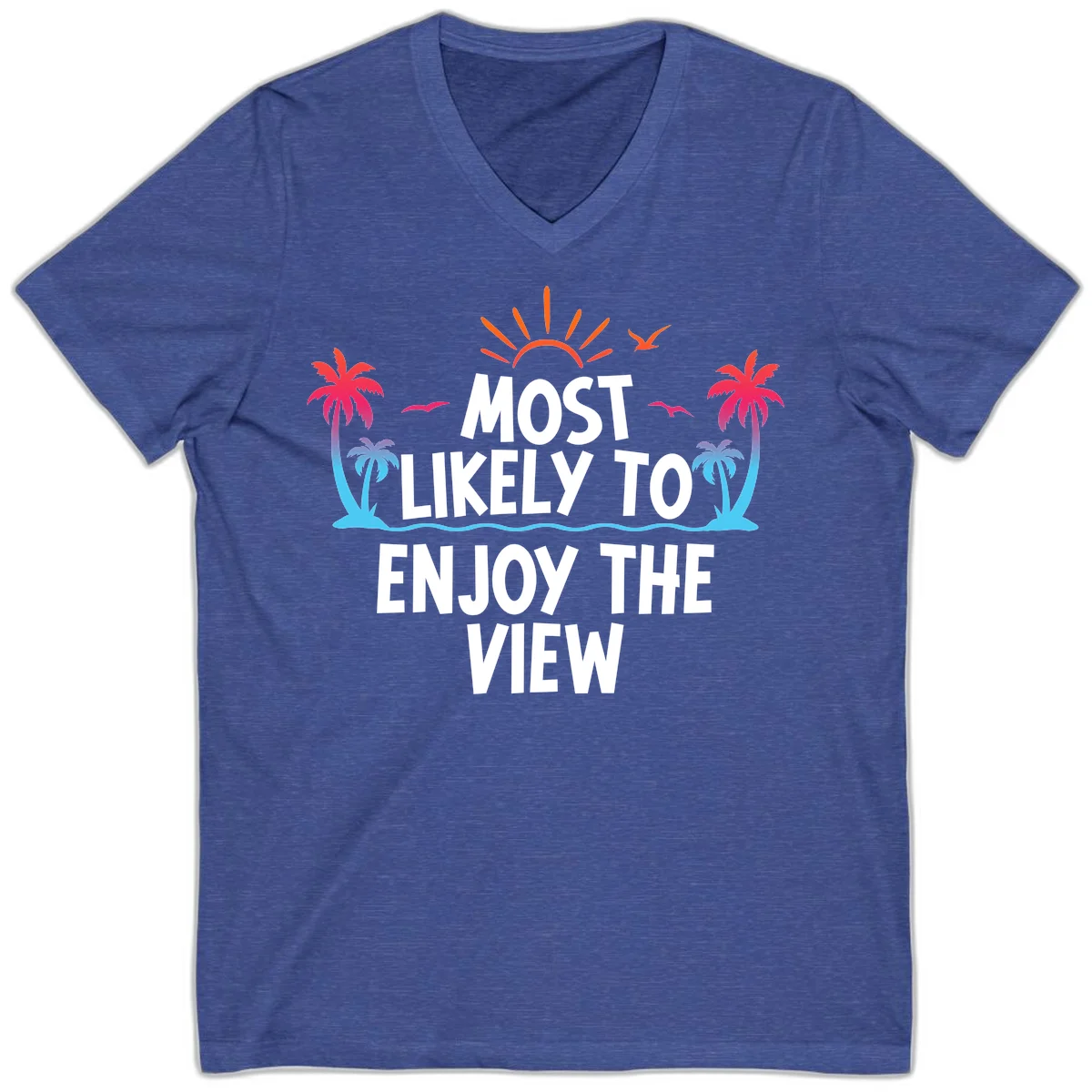 Most Likely To Enjoy The View V-Neck in Heather True Royal
