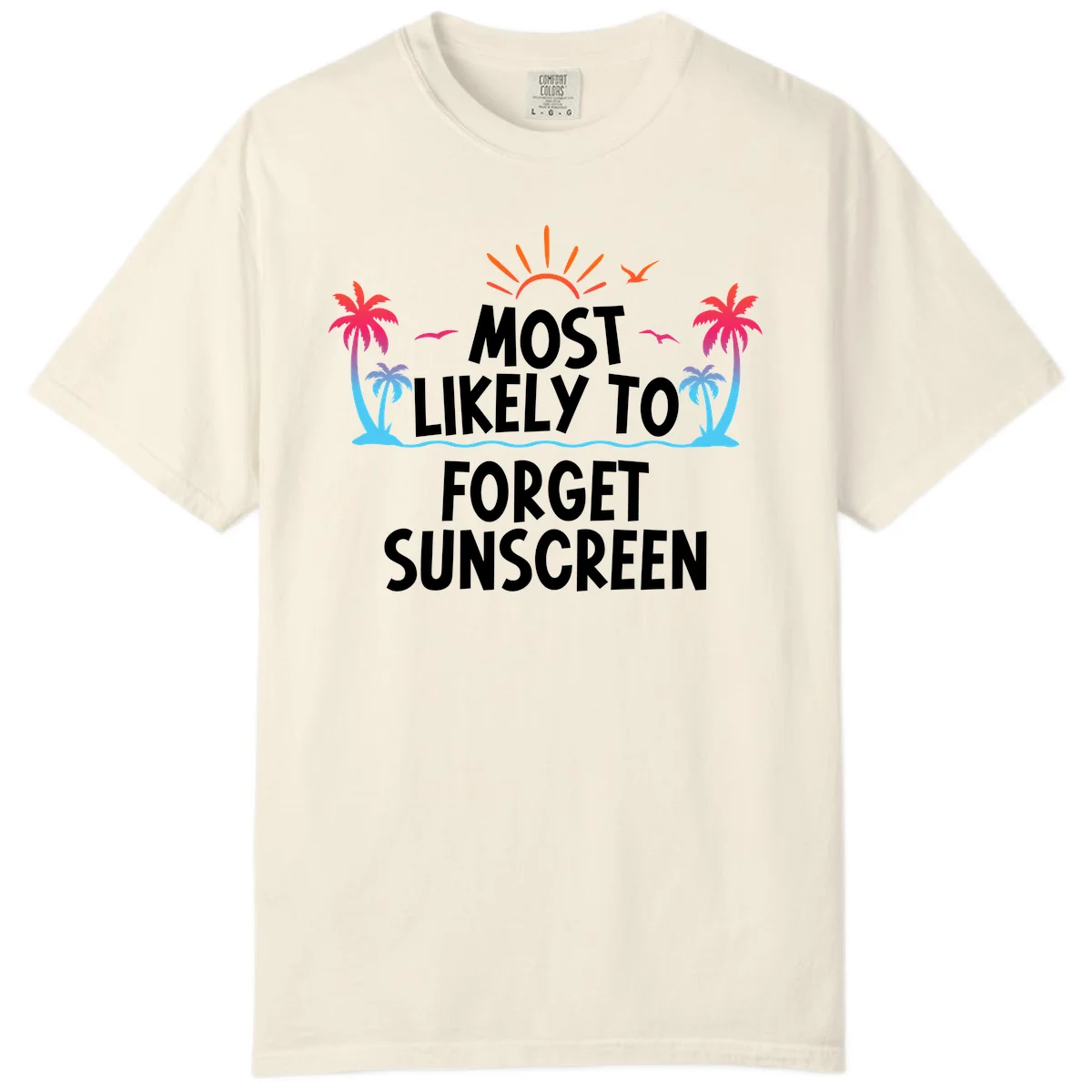 Most Likely To Forget Sunscreen Comfort Color in Ivory