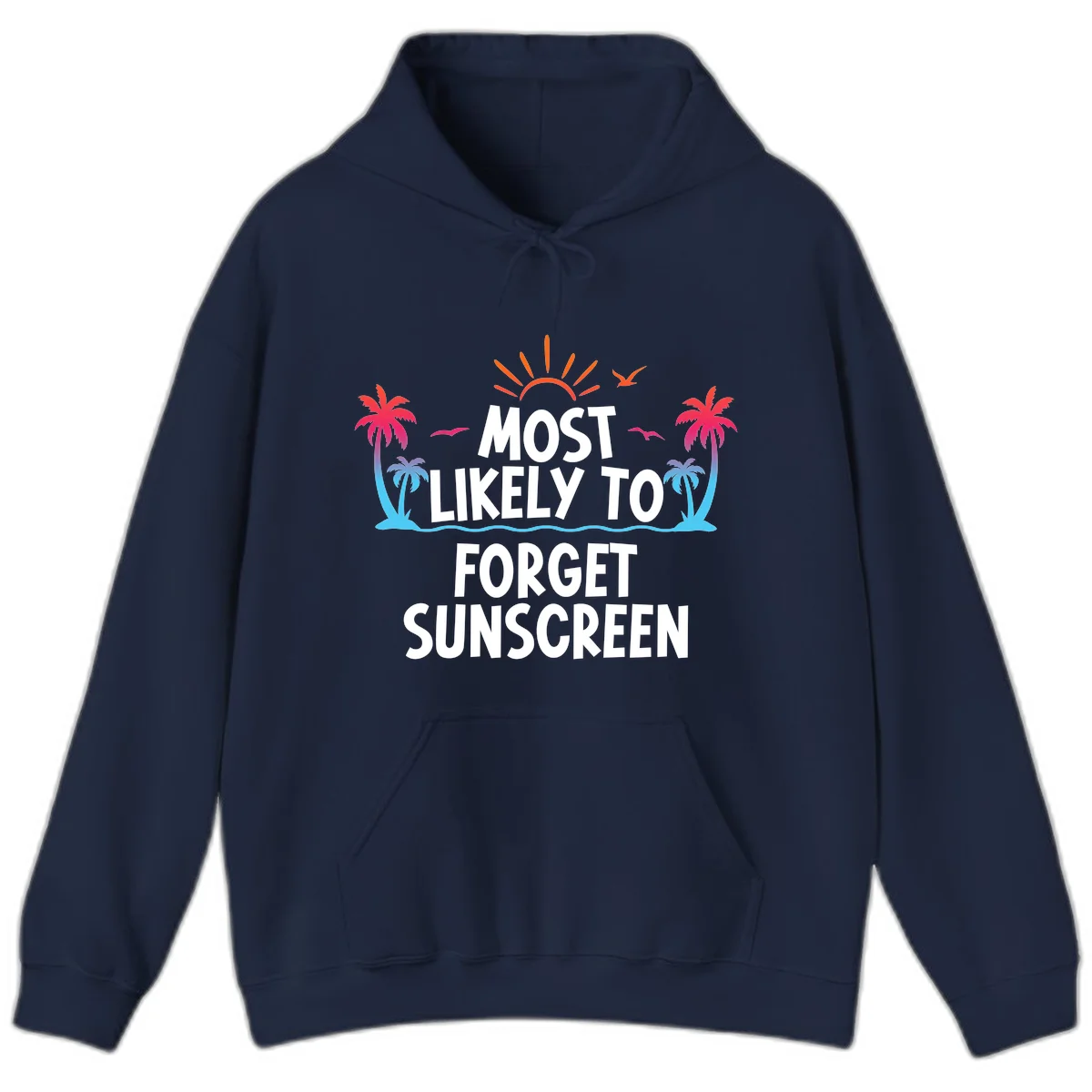 Most Likely To Forget Sunscreen Hoodie in Navy