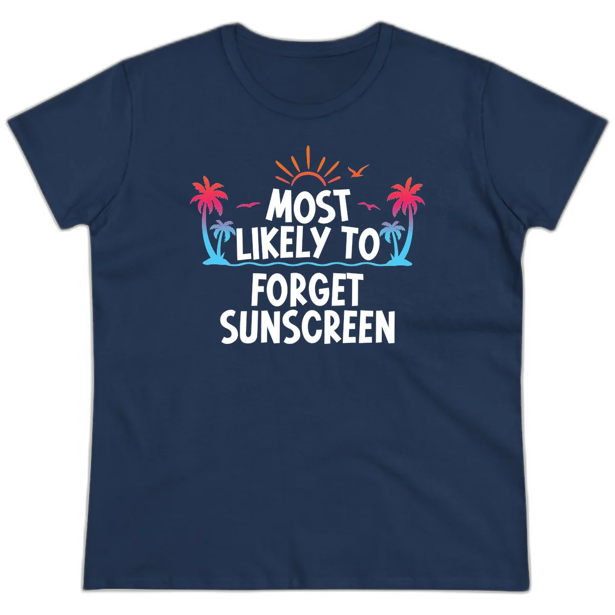 Most Likely To Forget Sunscreen Ladies Tee in Navy