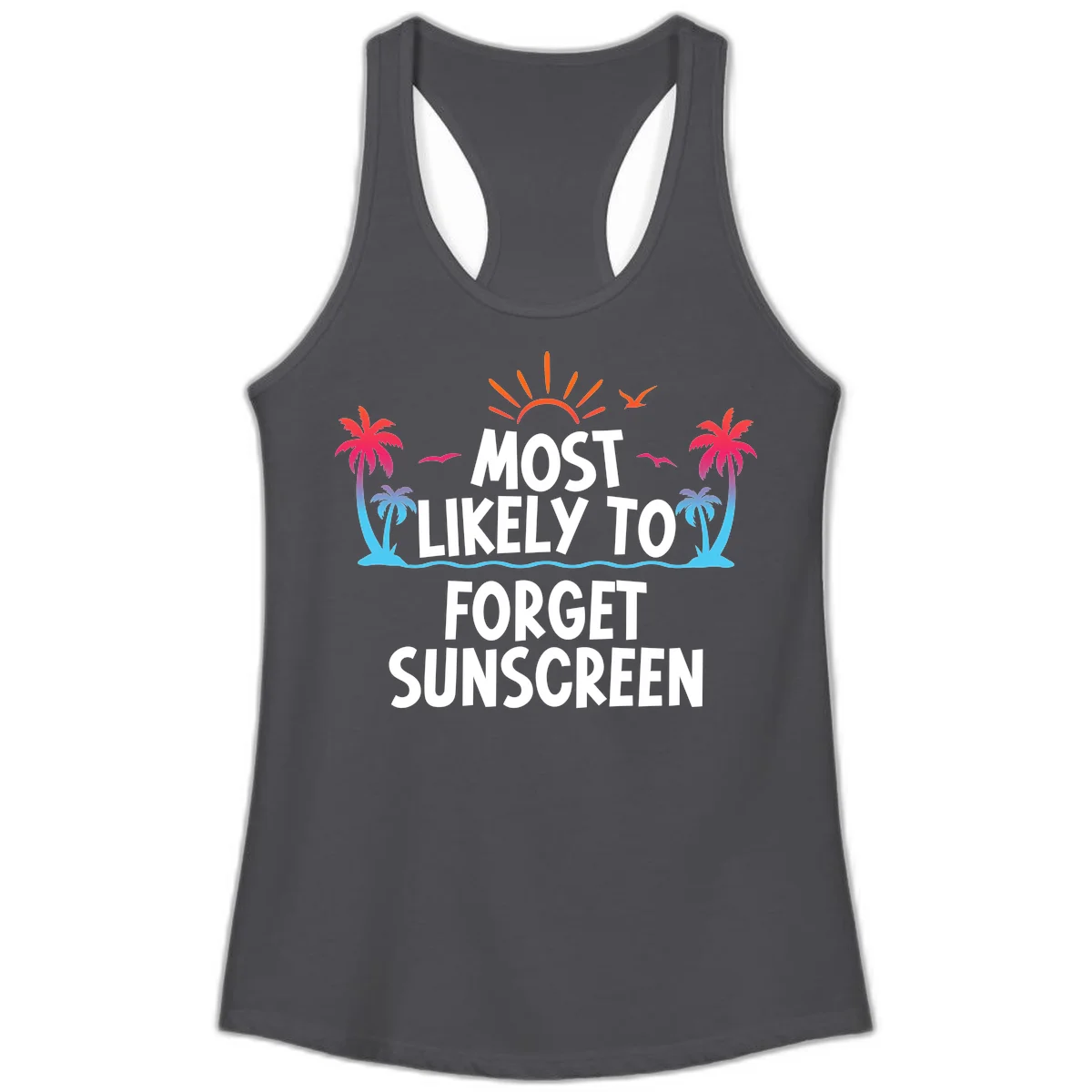 Most Likely To Forget Sunscreen Ladies Tank in Solid Dark Gray